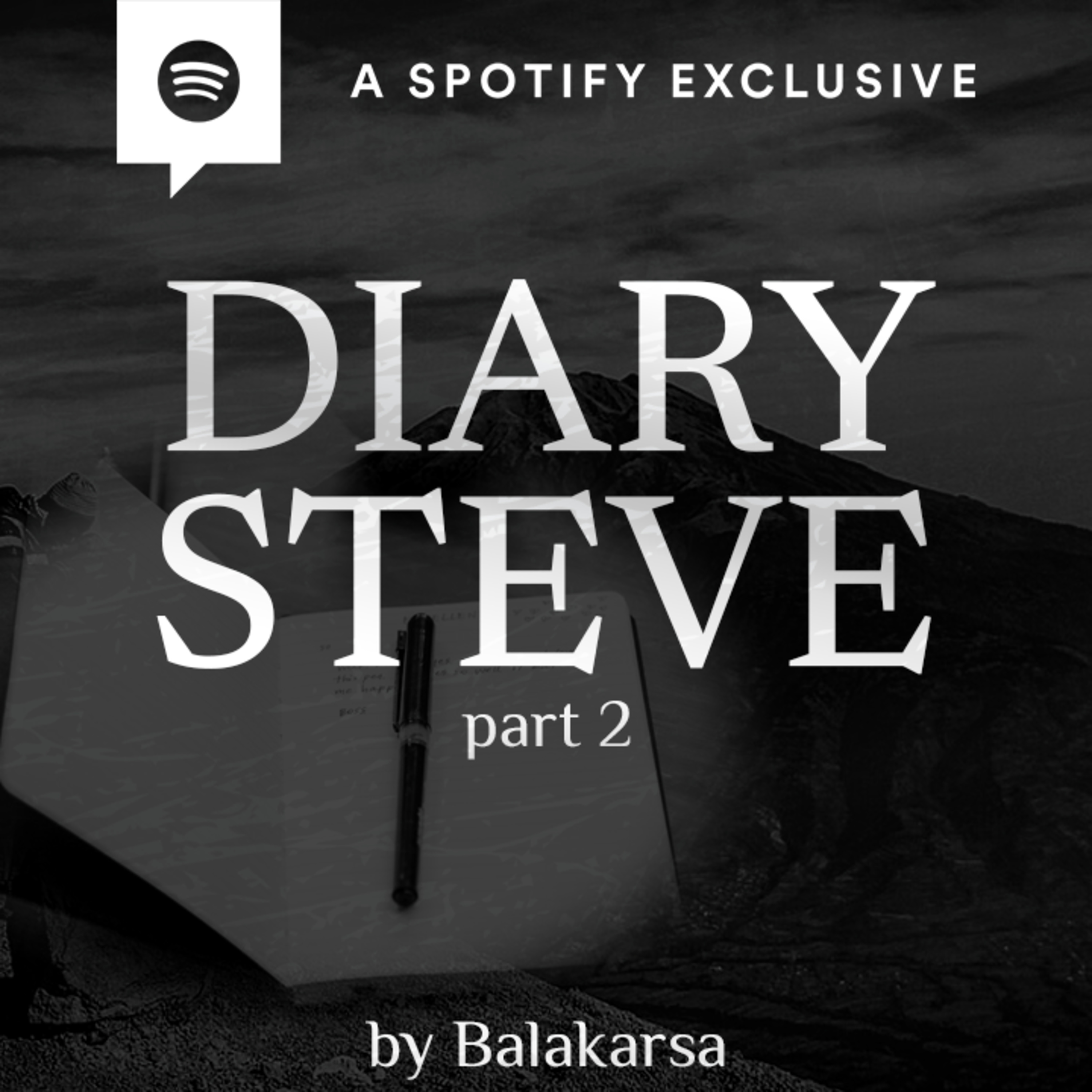 DIARY STEVE [SEBUAH KISAH PENDAKI MAHAMERU] (PART 2) by @Balakarsa - Podcast Bagi Horror episode artwork