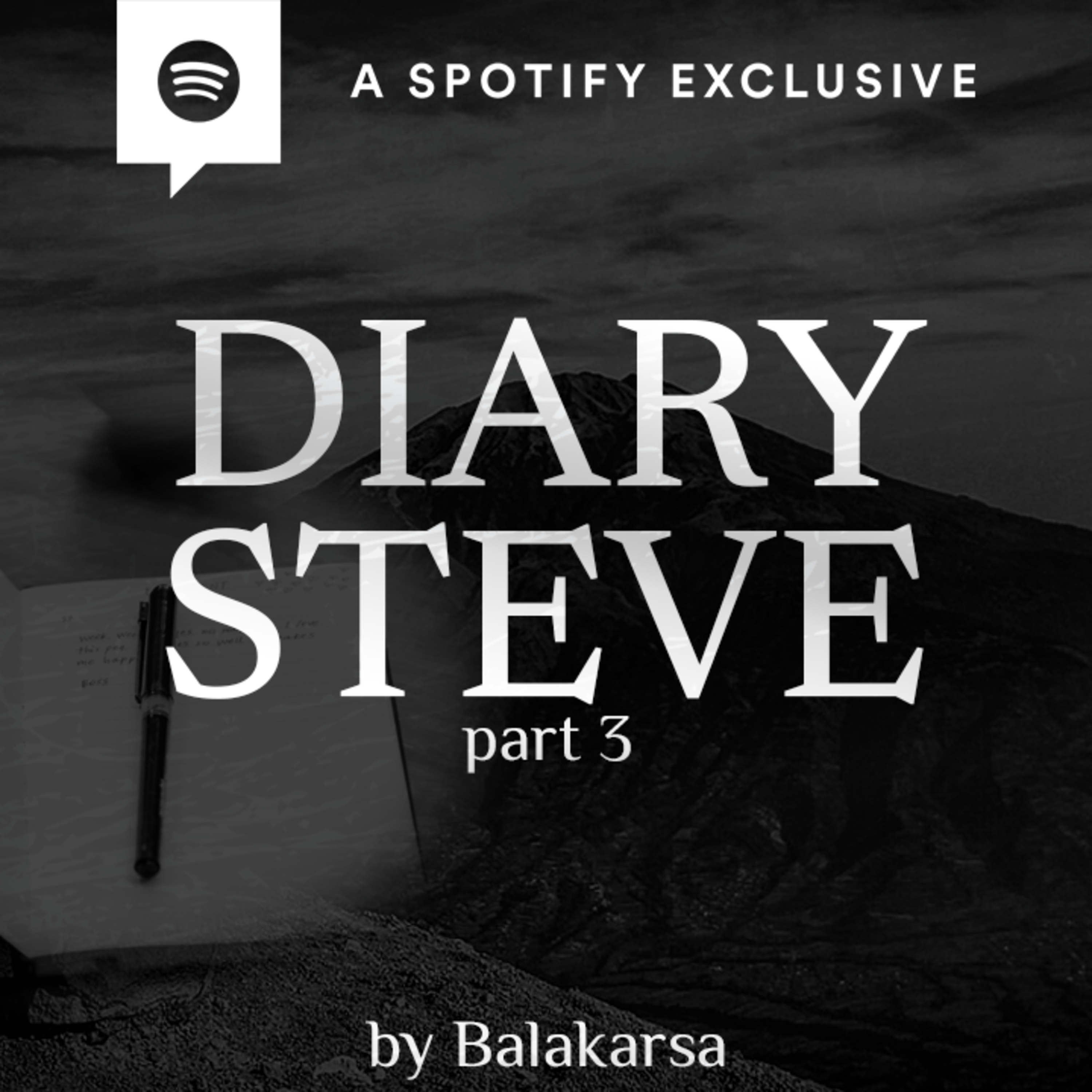 DIARY STEVE [SEBUAH KISAH PENDAKI MAHAMERU] (PART 3) by @Balakarsa - Podcast Bagi Horror episode artwork
