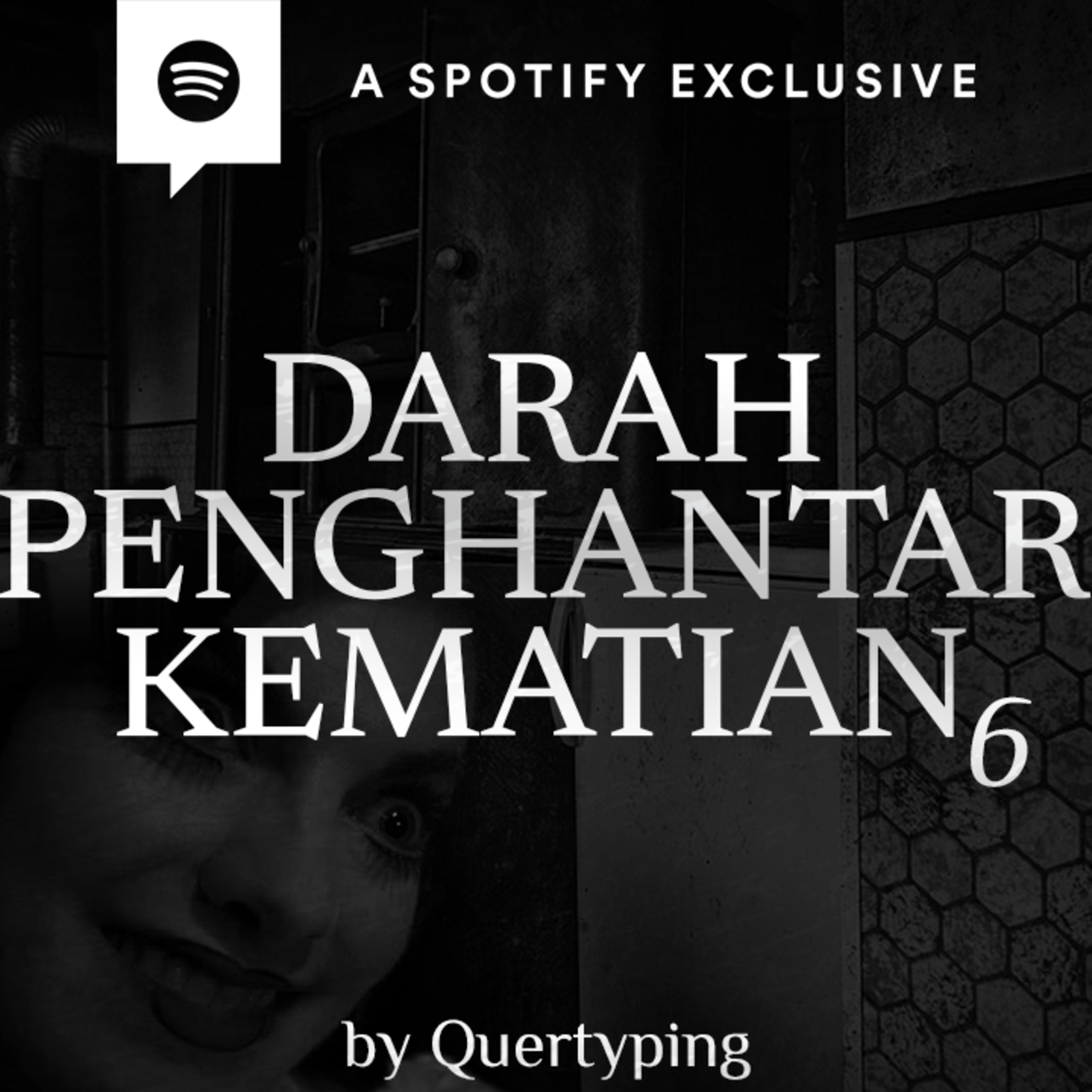 DARAH PENGHANTAR KEMATIAN (PART 6) by @Qwertyping | Podcast Bagi Horror episode artwork