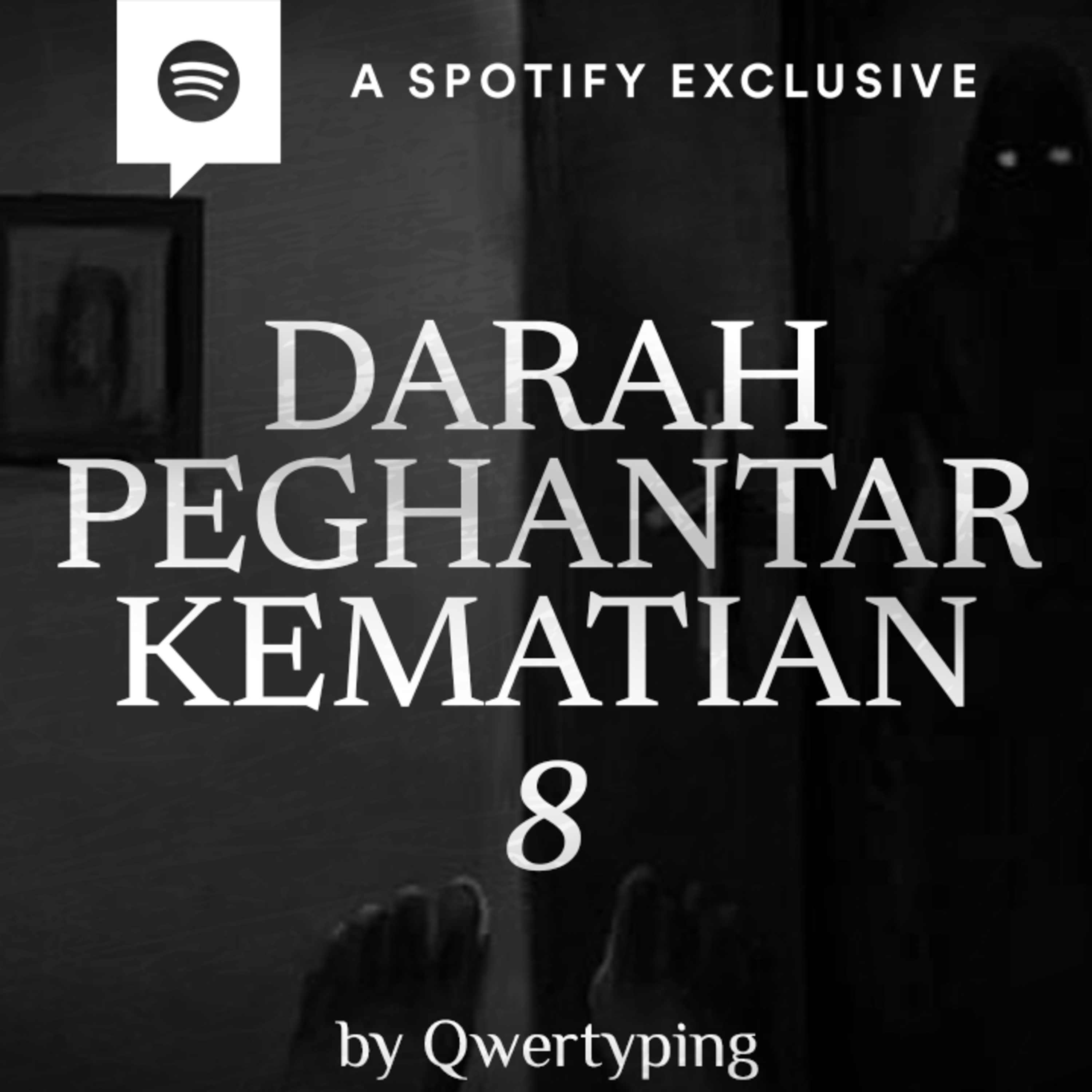 DARAH PENGHANTAR KEMATIAN (PART 8) by @Qwertyping | Podcast Bagi Horror episode artwork