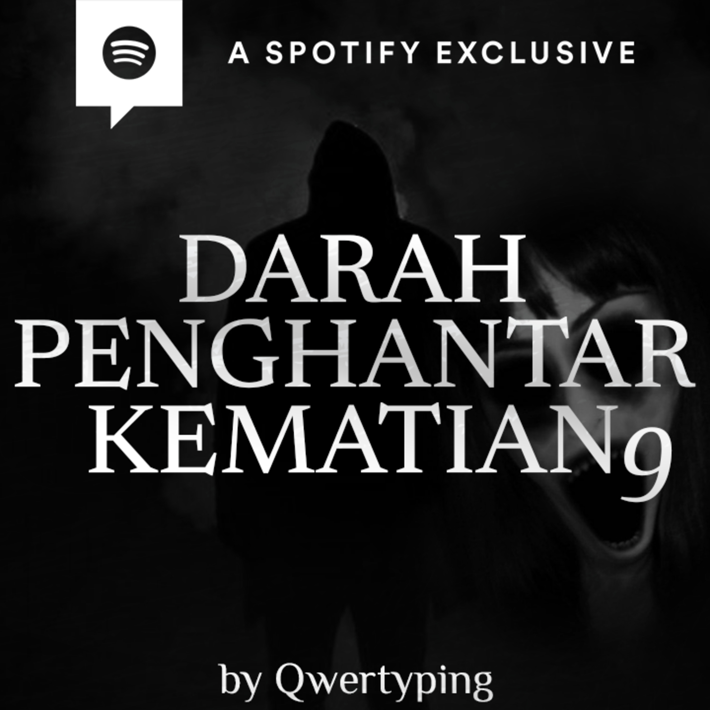 DARAH PENGHANTAR KEMATIAN (PART 9) by @Qwertyping | Podcast Bagi Horror episode artwork