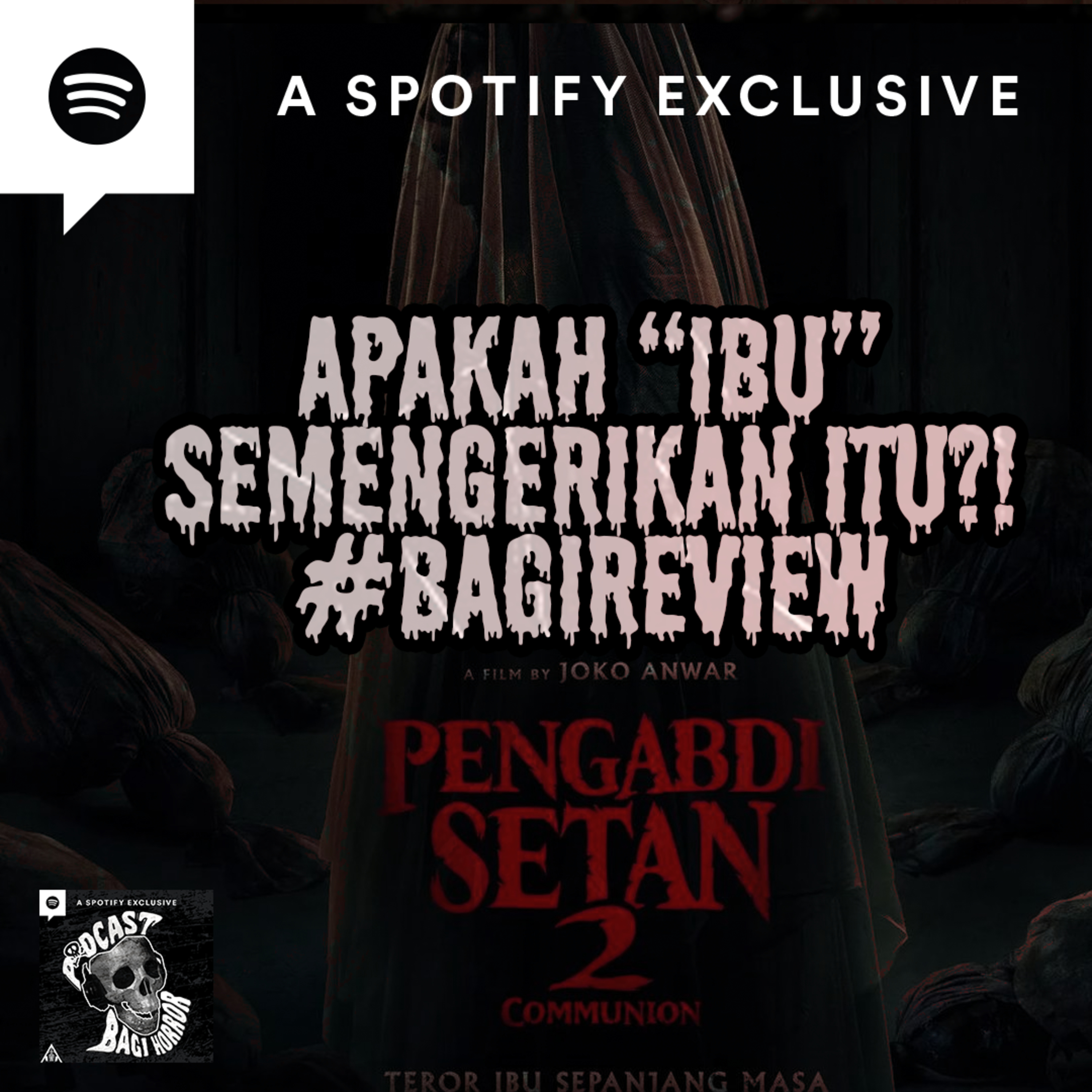 KALIAN WAJIB NONTON DEH POKOKNYA!! #BAGIREVIEW (PENGABDI SETAN 2) - Podcast Bagi Horror episode artwork