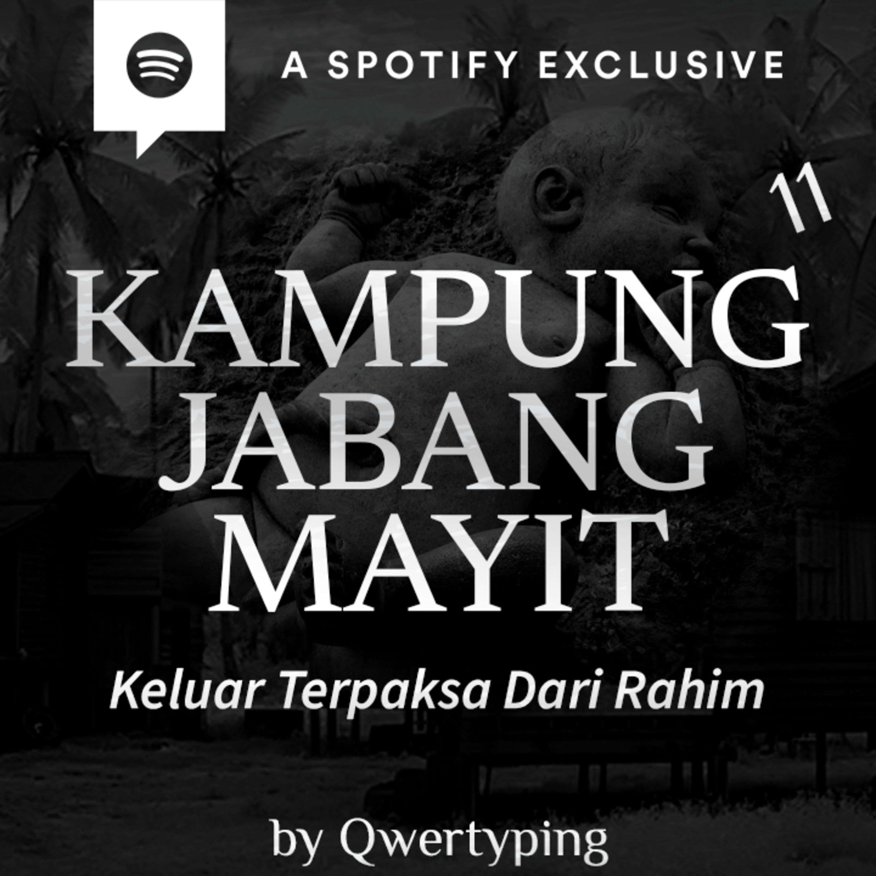 KAMPUNG JABANG MAYIT (PART 11) by @Qwertyping - Podcast Bagi Horror episode artwork