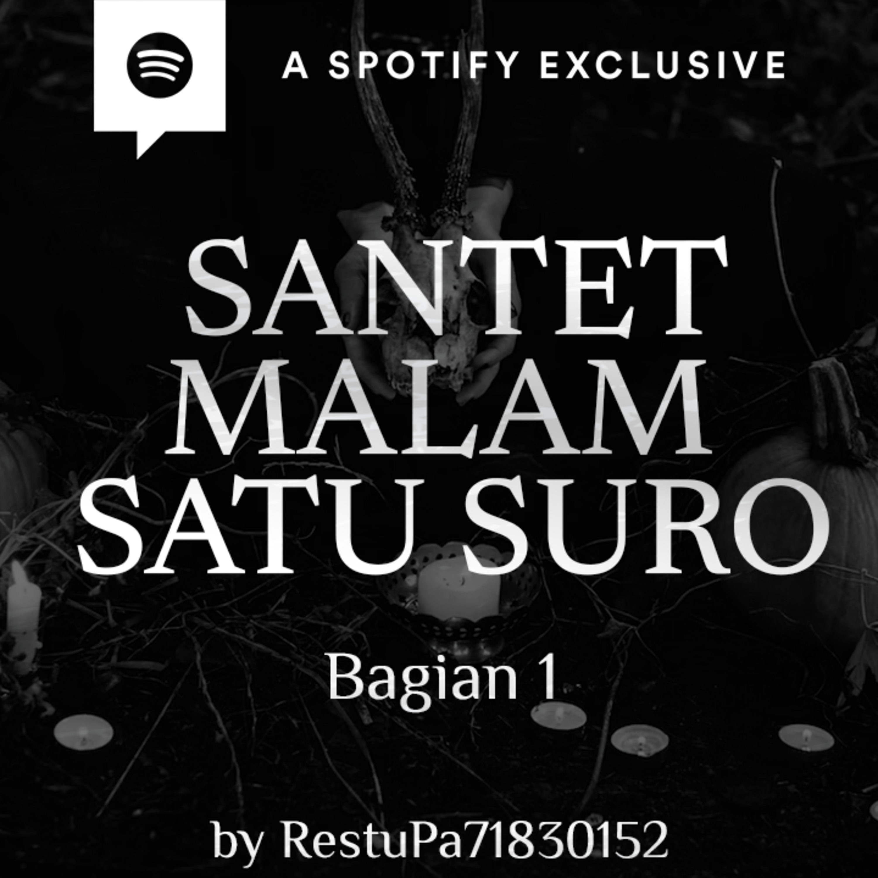 SANTET MALAM SATU SURO (PART 1) by Restu Wiraatmadja - Podcast Bagi Horror episode artwork
