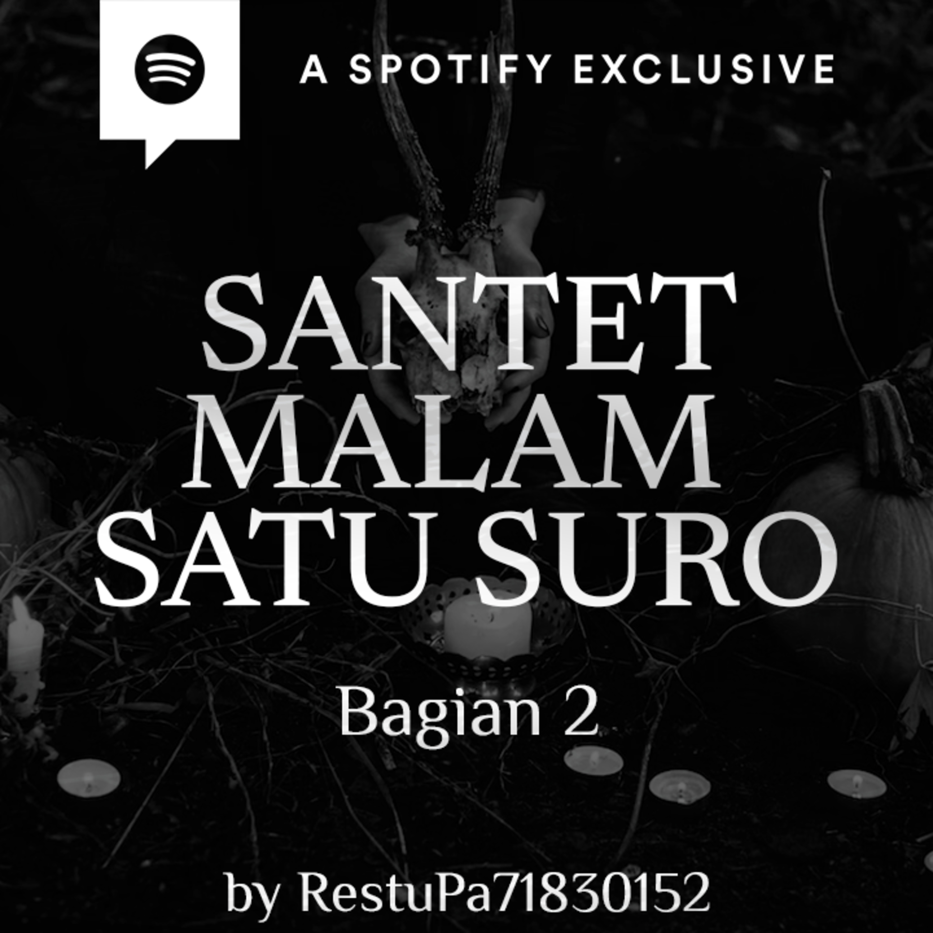 SANTET MALAM SATU SURO (PART 2) by Restu Wiraatmadja - Podcast Bagi Horror episode artwork