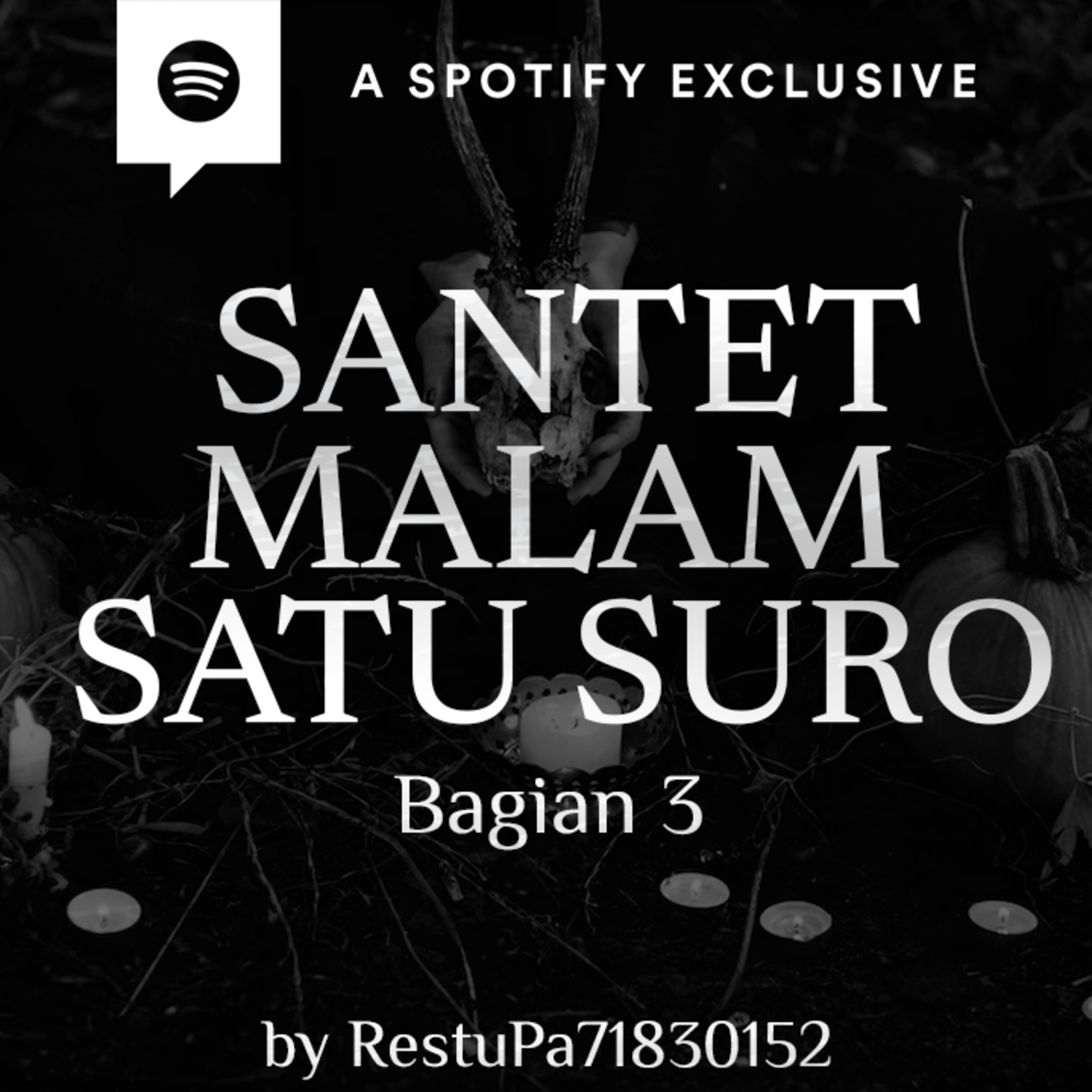 SANTET MALAM SATU SURO (PART 3) by Restu Wiraatmadja - Podcast Bagi Horror episode artwork