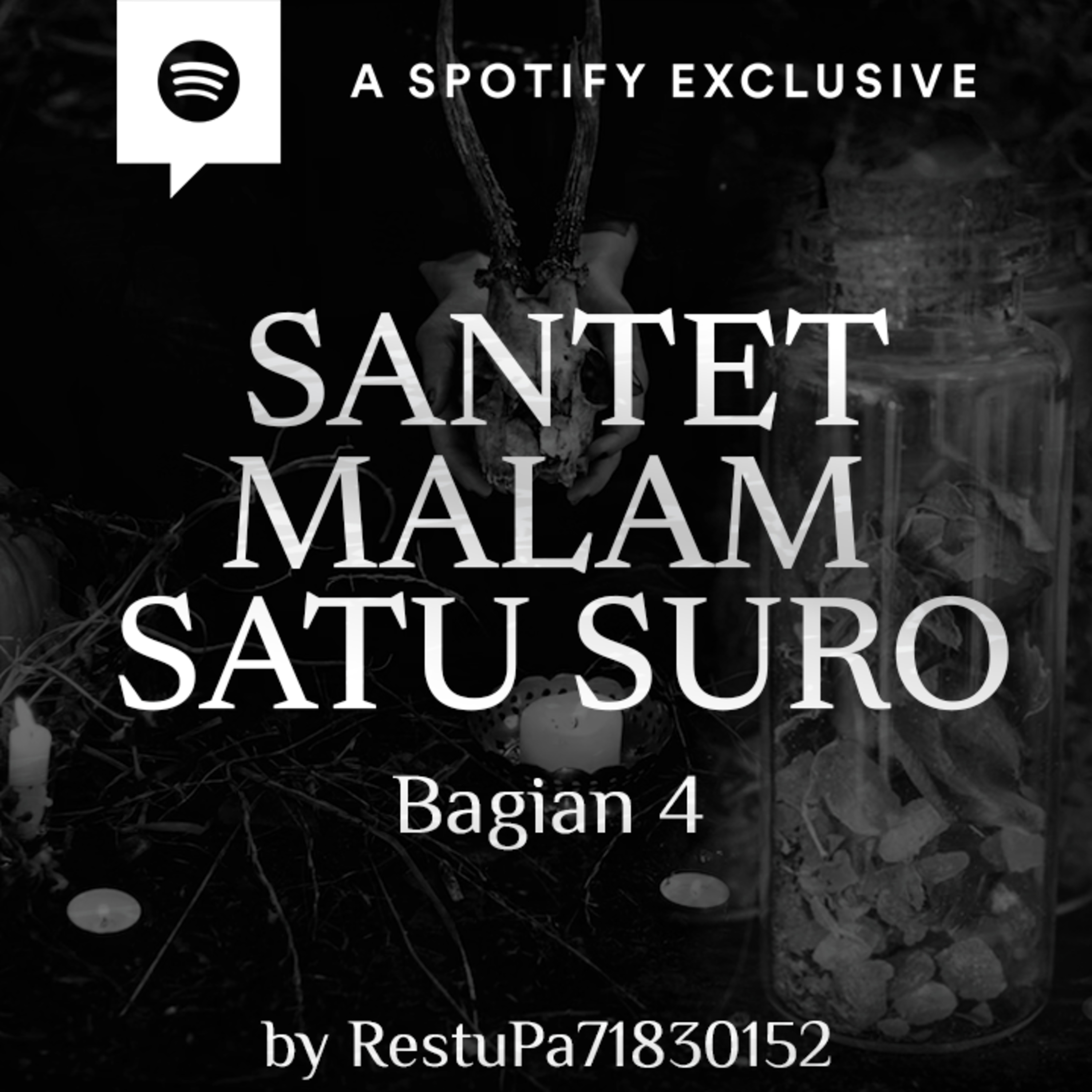 SANTET MALAM SATU SURO (PART 4) by Restu Wiraatmadja - Podcast Bagi Horror episode artwork