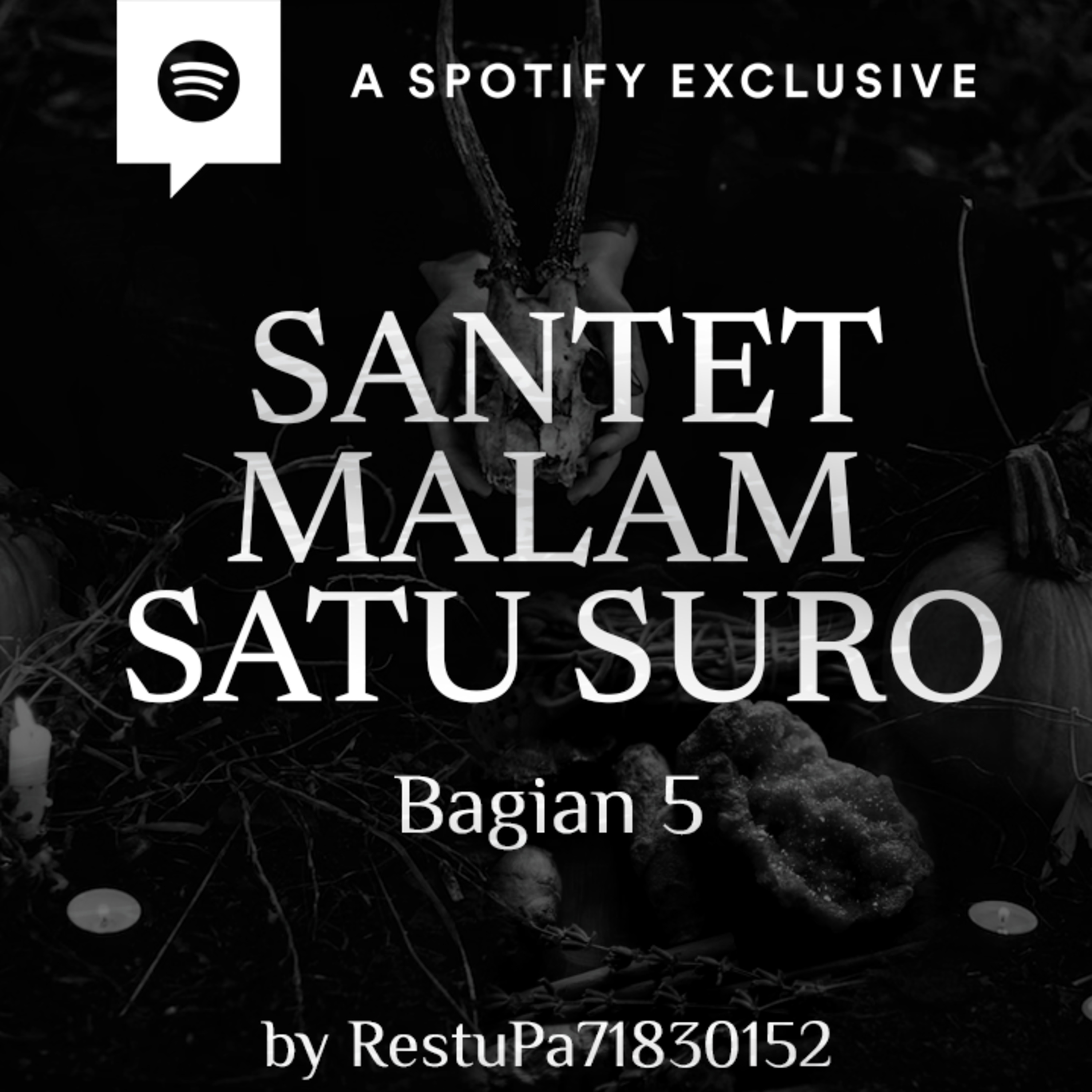 SANTET MALAM SATU SURO (PART 5) by Restu Wiraatmadja - Podcast Bagi Horror episode artwork