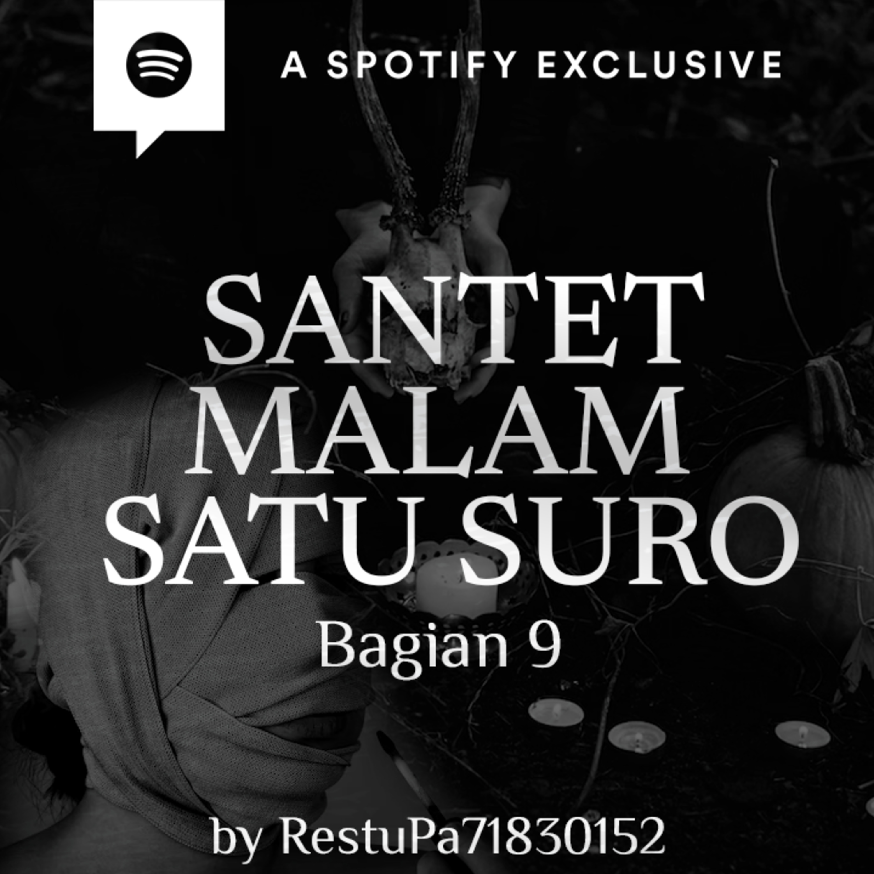 SANTET MALAM SATU SURO (PART 9) by Restu Wiraatmadja - Podcast Bagi Horror episode artwork