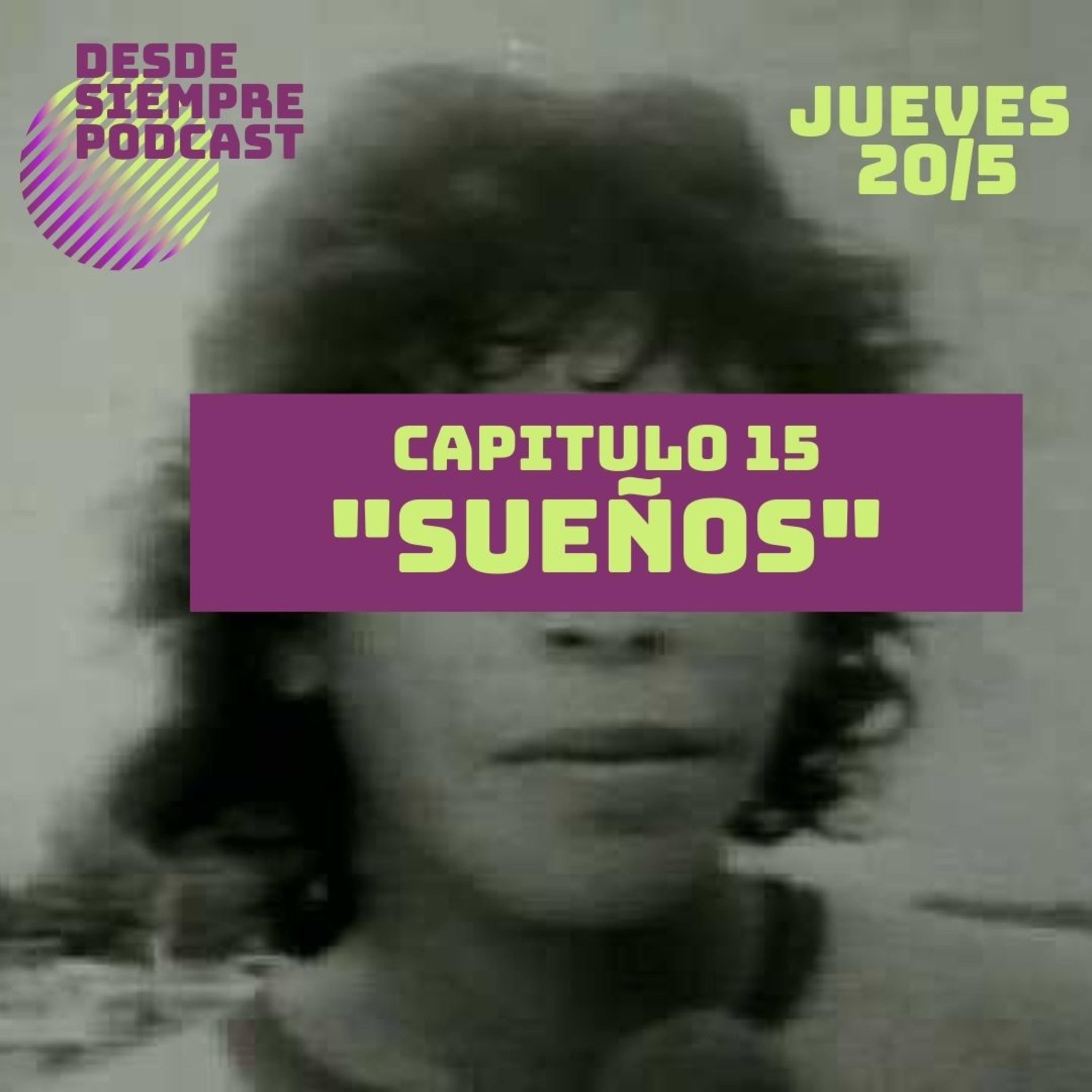 Capitulo 15 - "Sueños" episode artwork