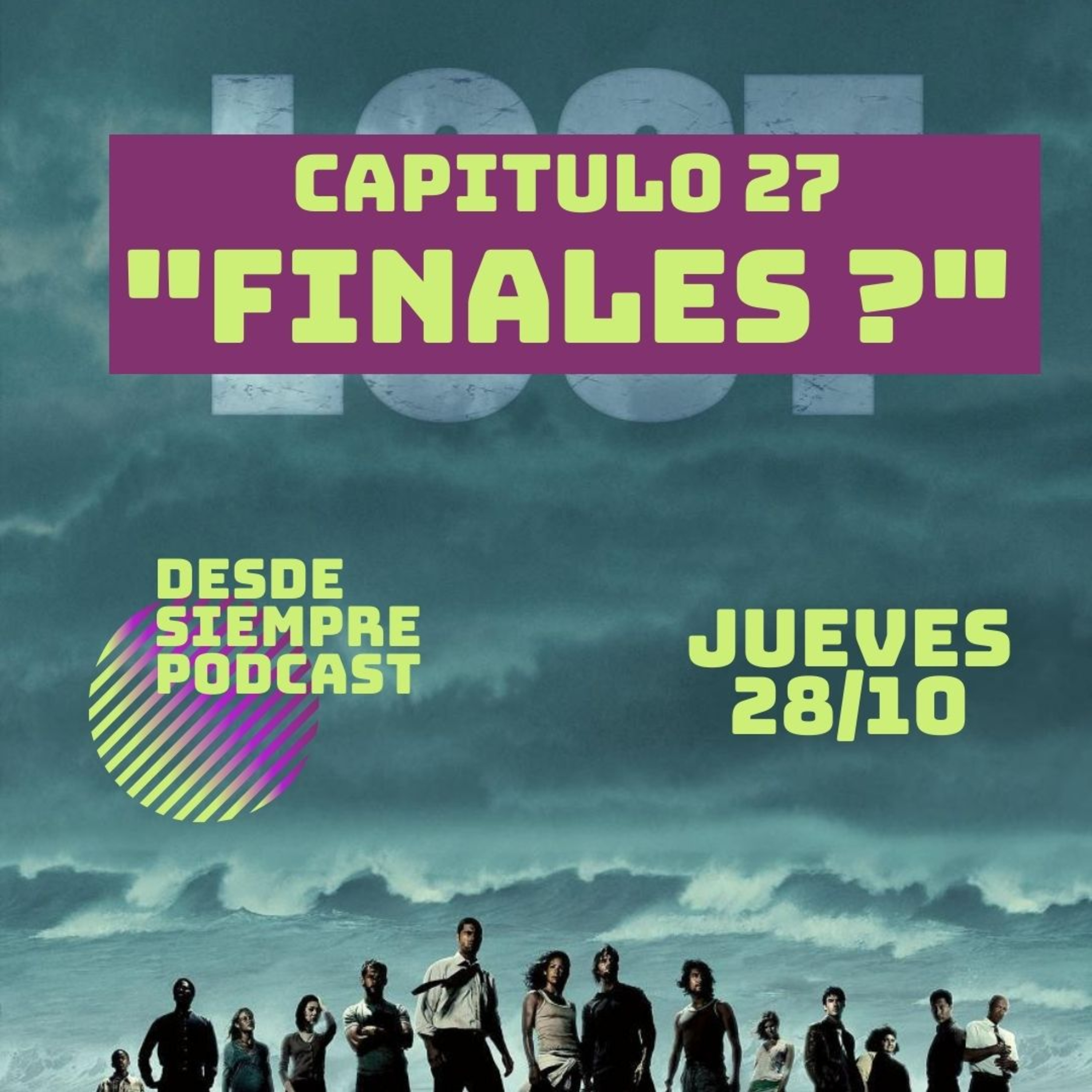 Capitulo 27 - "Finales?" episode artwork