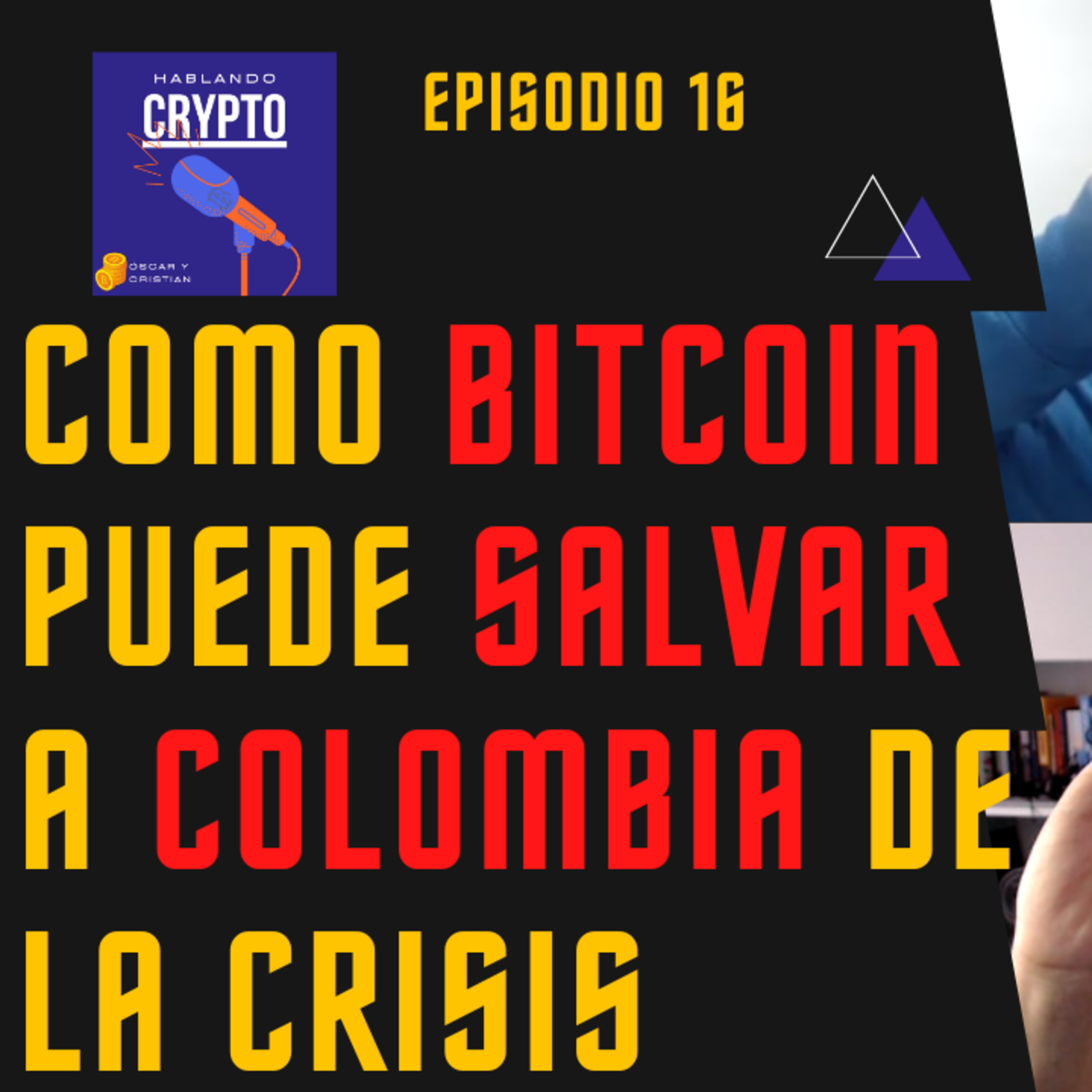 Ep 16 - ¿Es BITCOIN la SOLUCIÓN ✅ a la crisis en COLOMBIA?