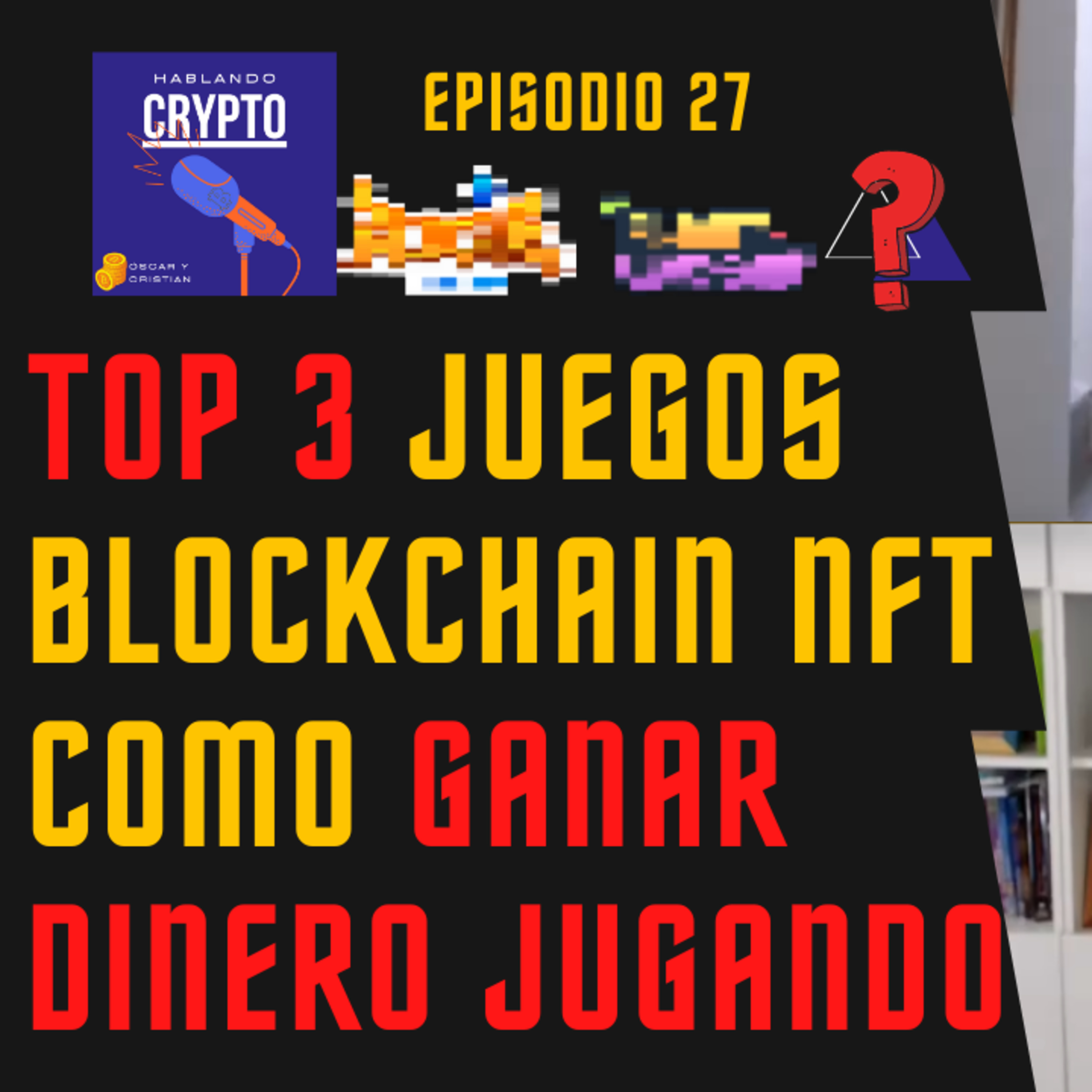 Ep 27 - TOP 3 juegos BLOCKCHAIN NFT ahora mismo (ROI +100%)