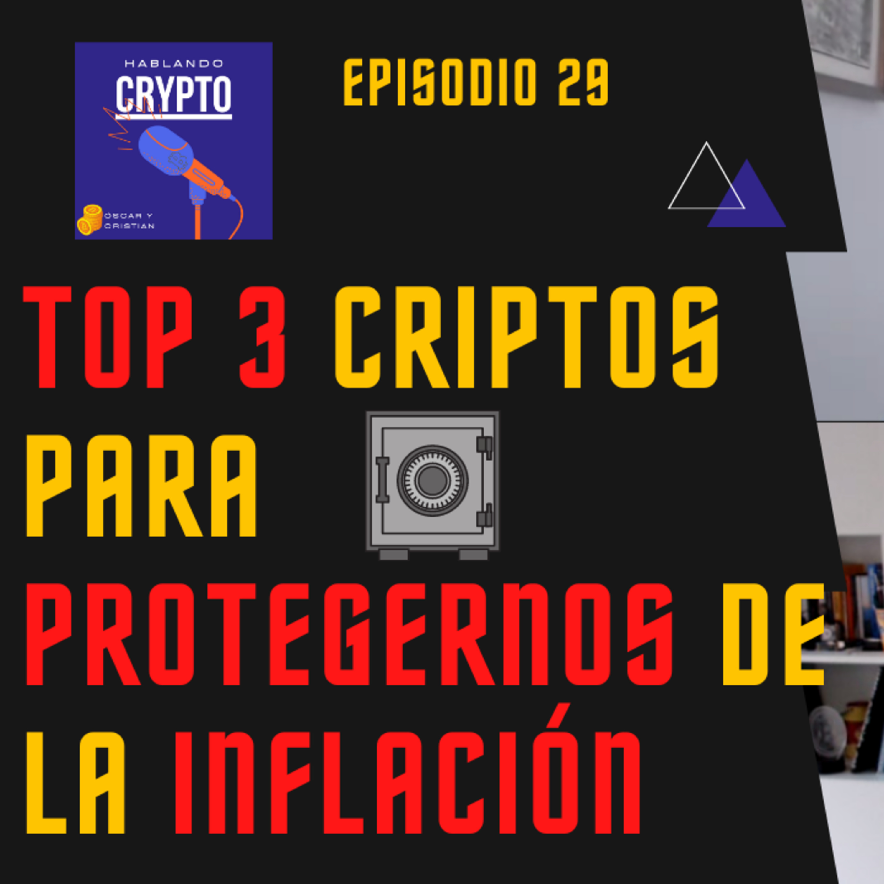 Ep 29 - ¿Cómo nos protegemos de la INFLACIÓN? TOP 3 Criptomonedas