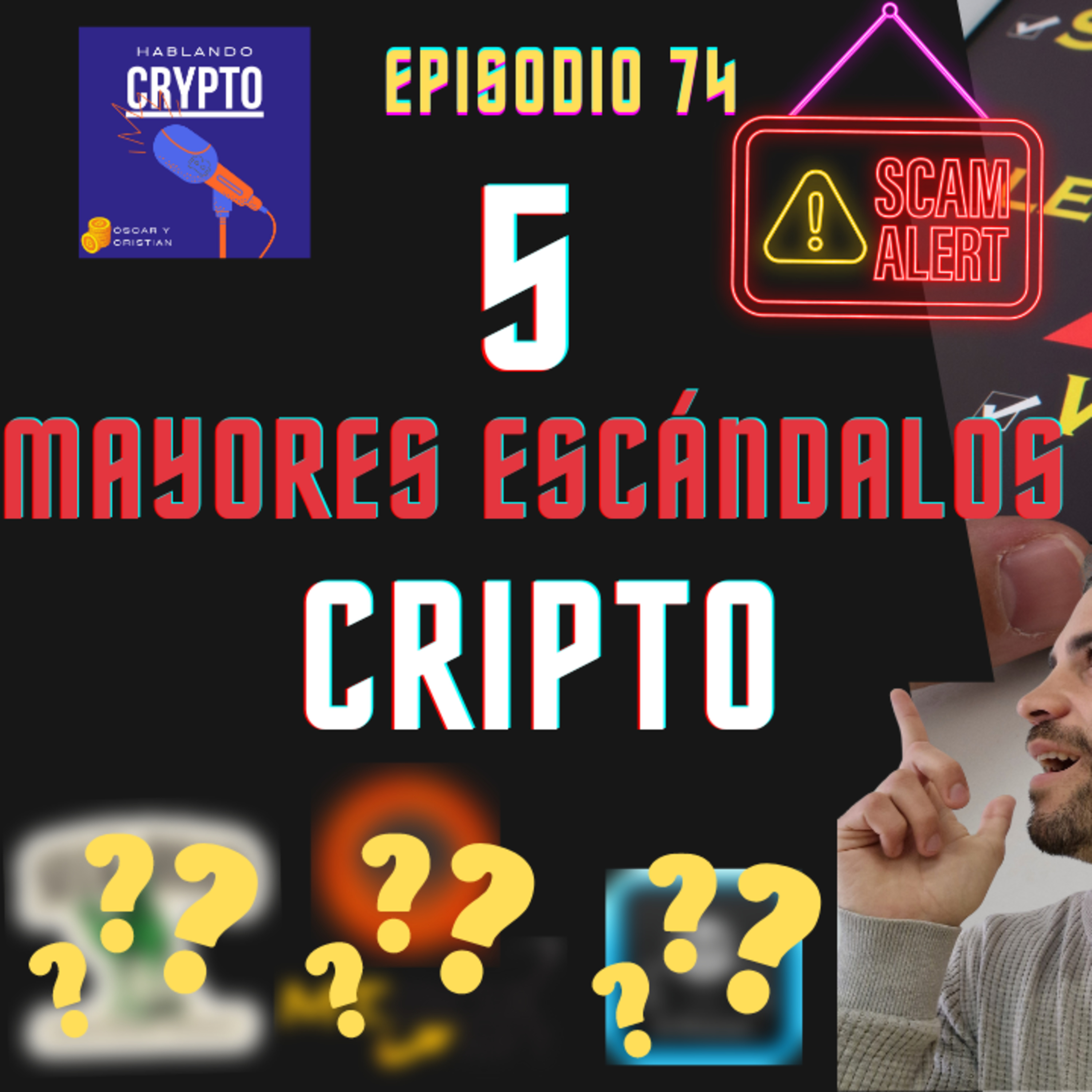 Ep 74 - Los mayores ESCÁNDALOS en CRIPTOMONEDAS