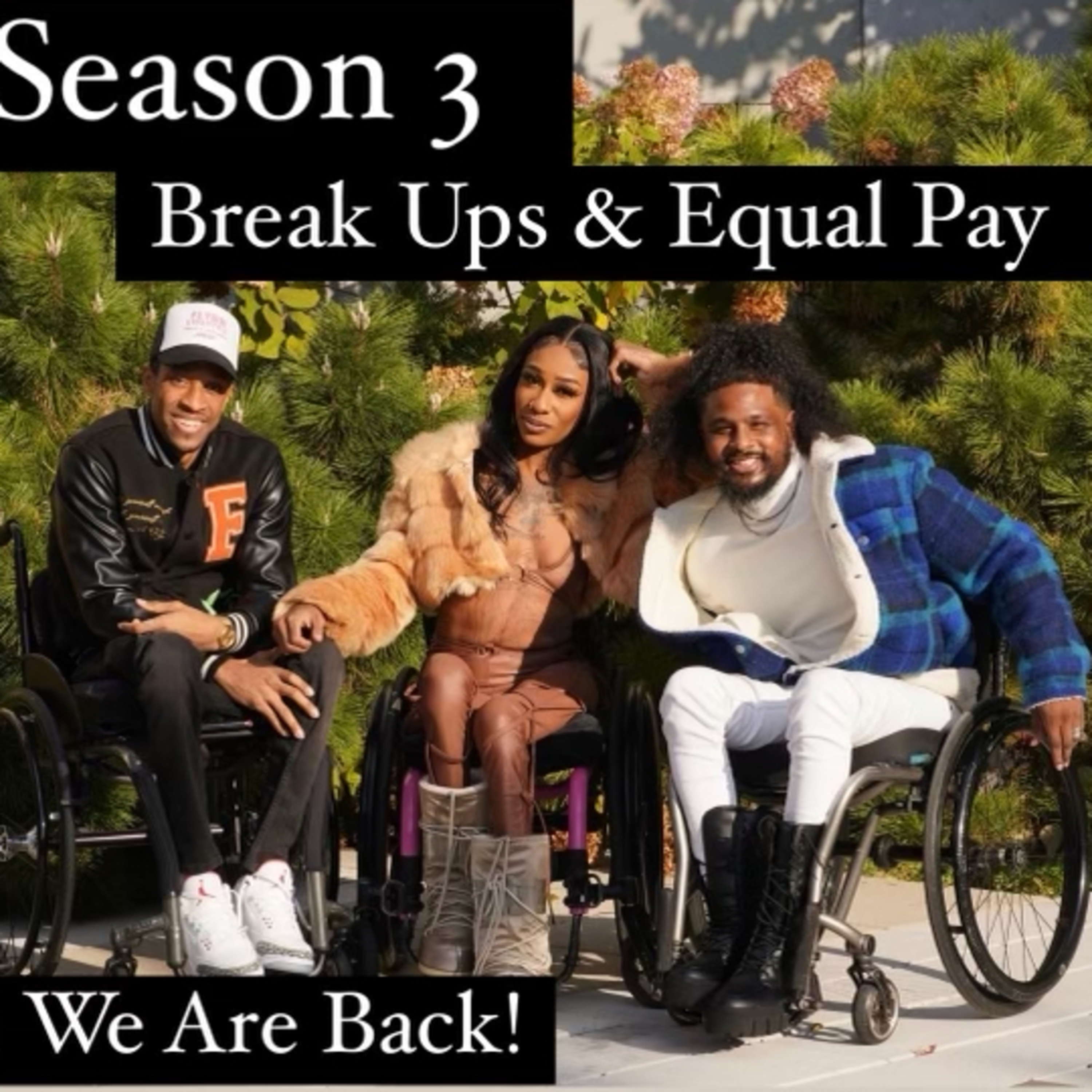 Break Ups & Equal Pay .. We are back ! episode artwork