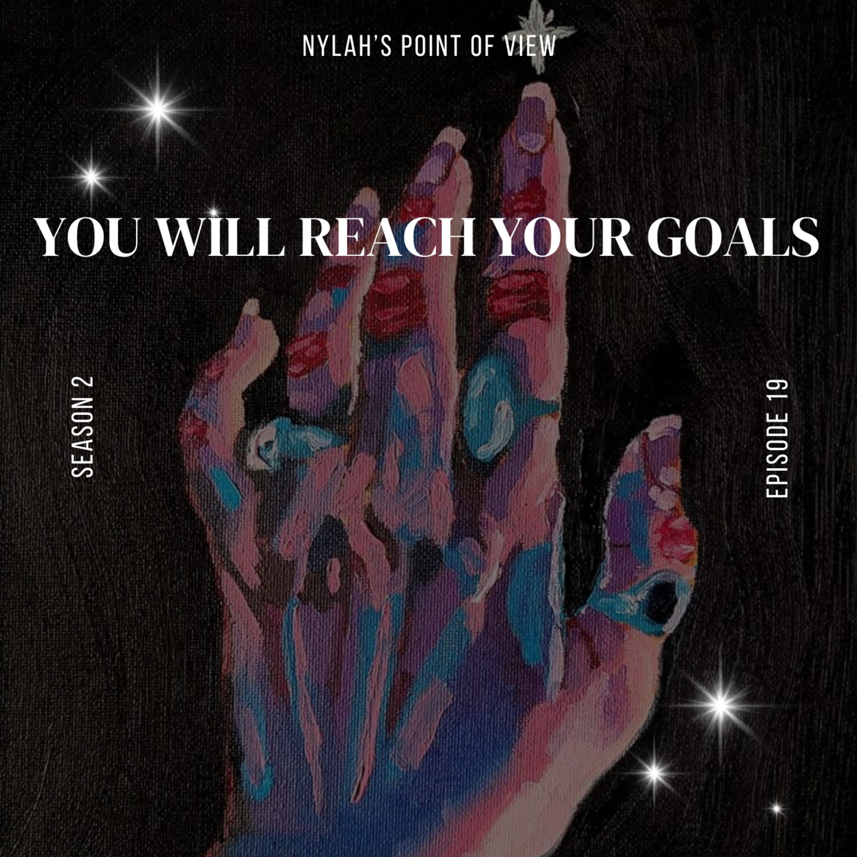 You 𝐰𝐢𝐥𝐥 reach your goals ✨ episode artwork