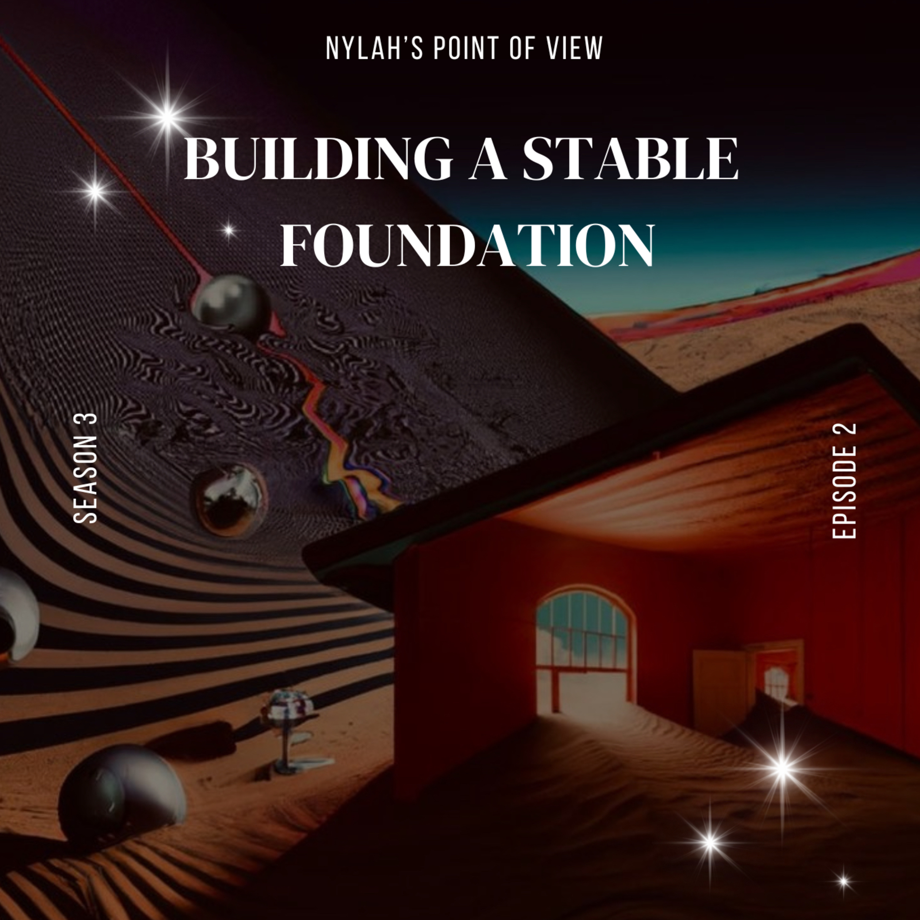 Building A Stable Foundation 🏡 episode artwork