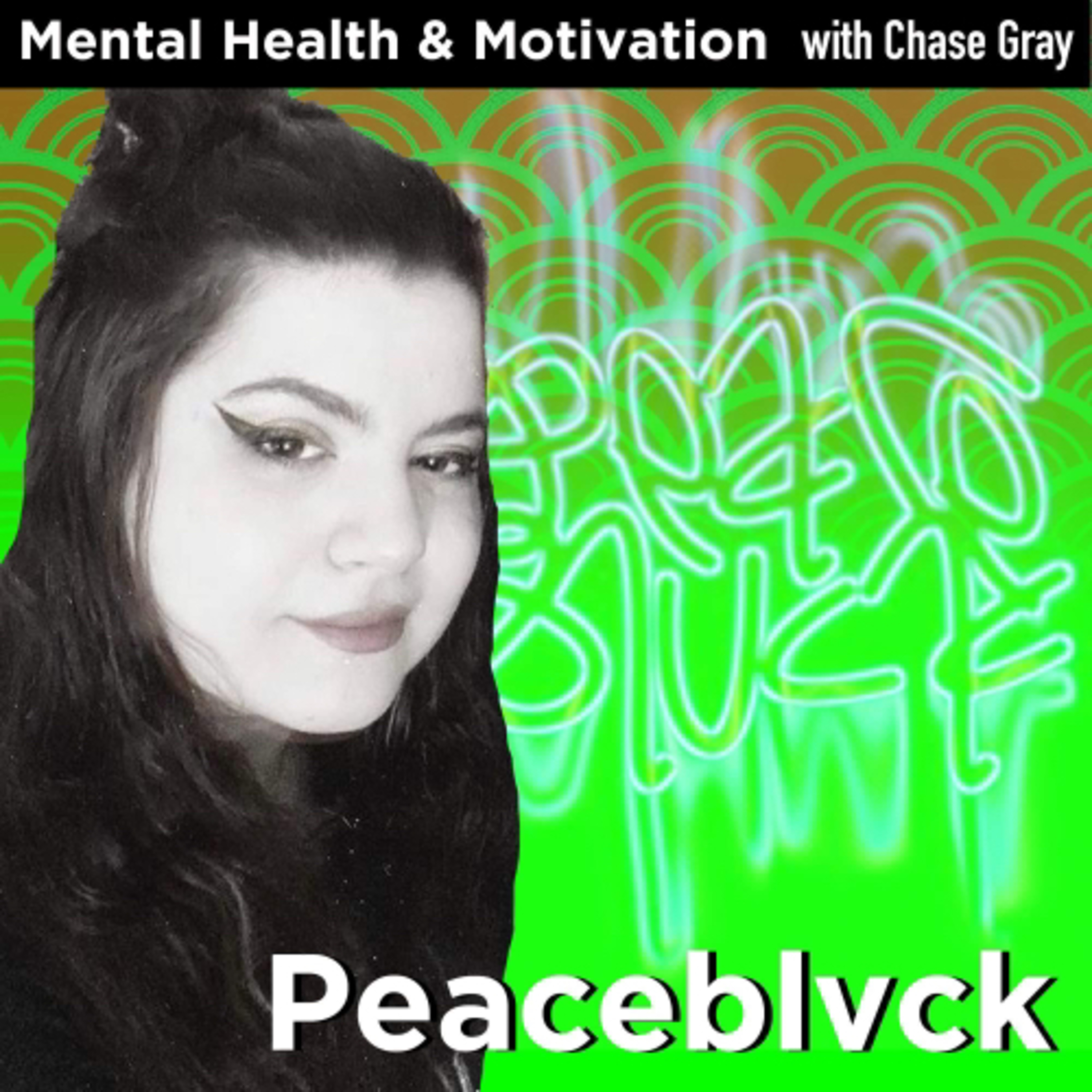 Mental Health and Motivation with Chase Gray