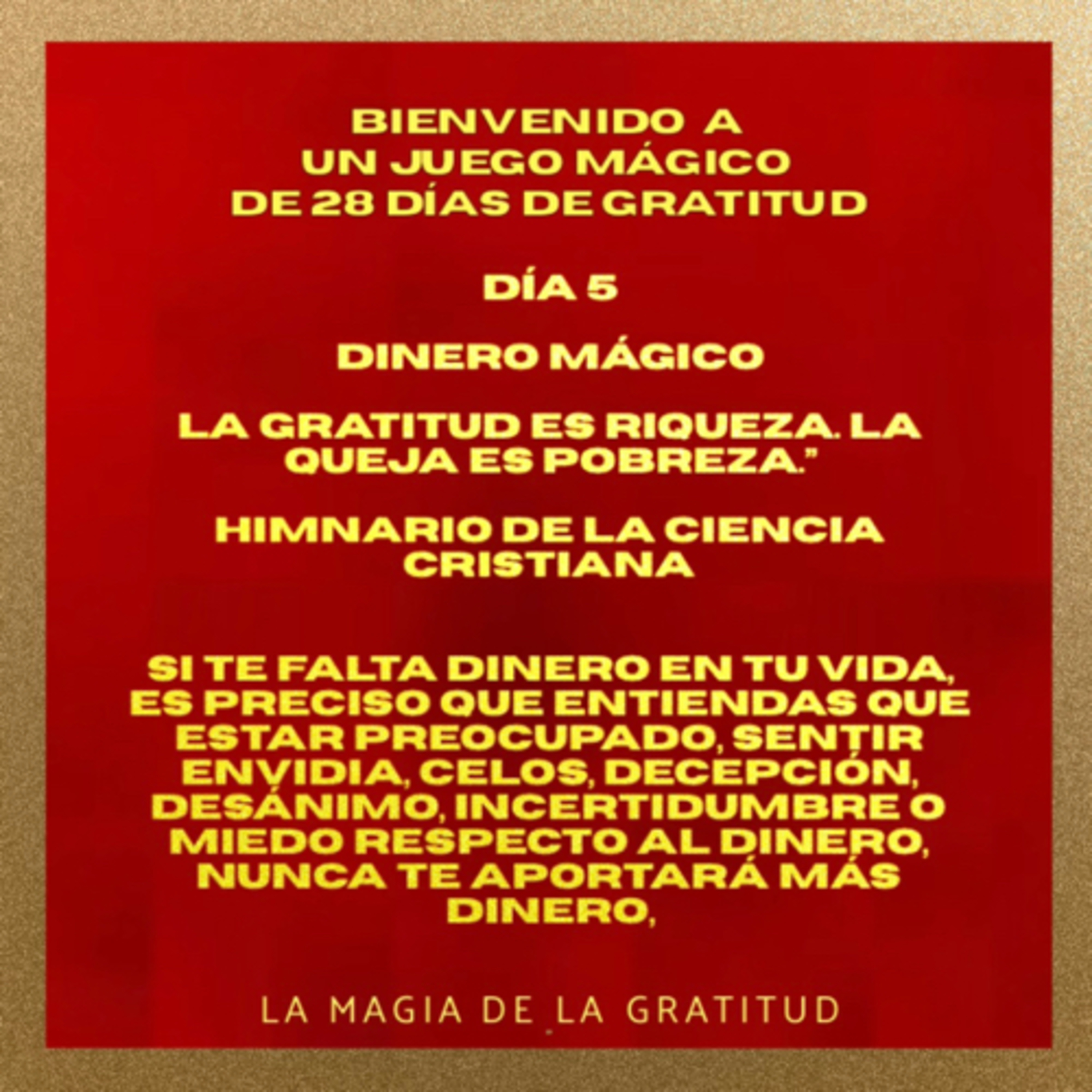 DIA 5 DINERO MÁGICO 💞
DE UN JUEGO MÁGICO DE 28 DÍAS DE GRATITUD