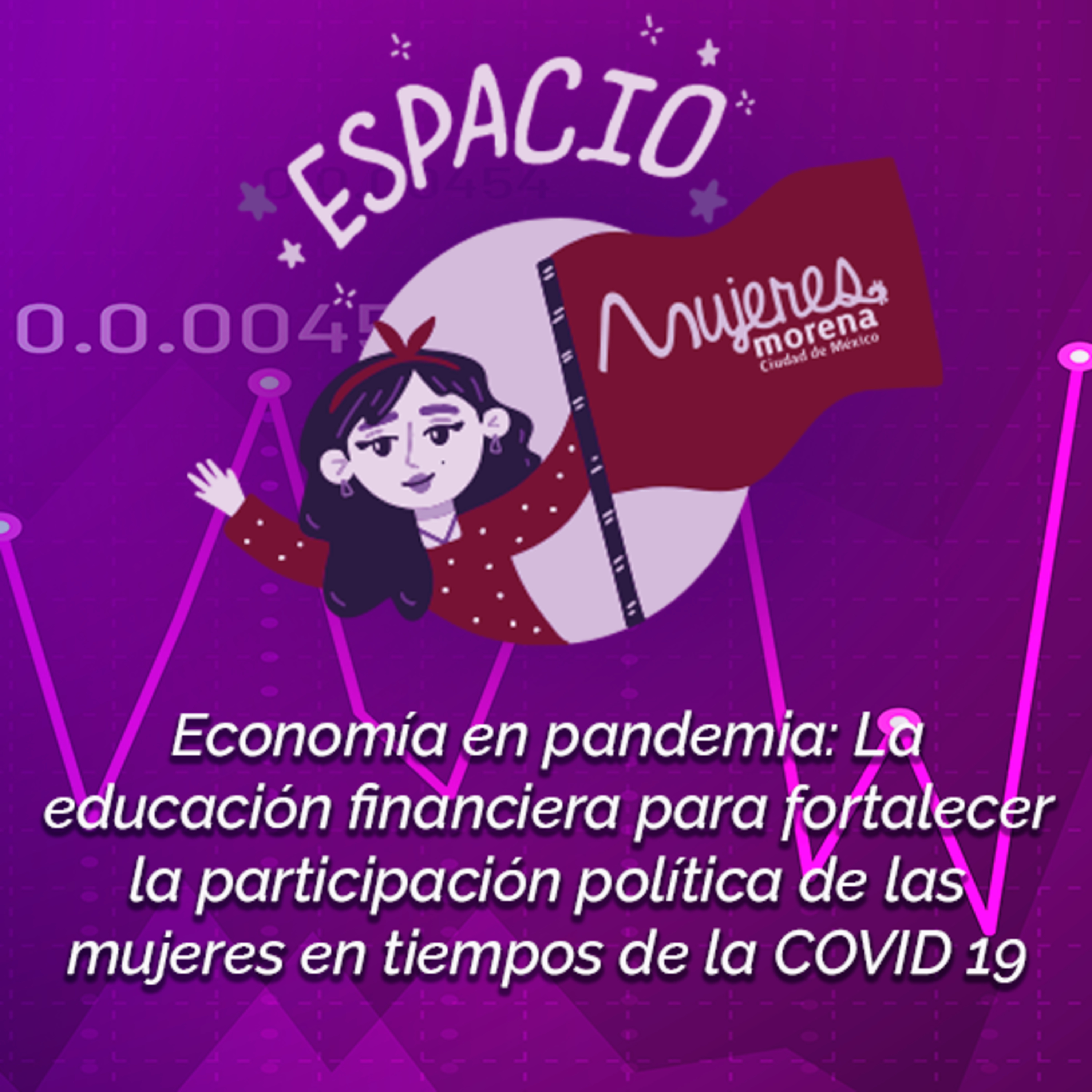 Taller 30 - Economía en pandemia: La educación financiera para fortalecer la participación política de las mujeres en tiempos de la COVID 19 episode artwork