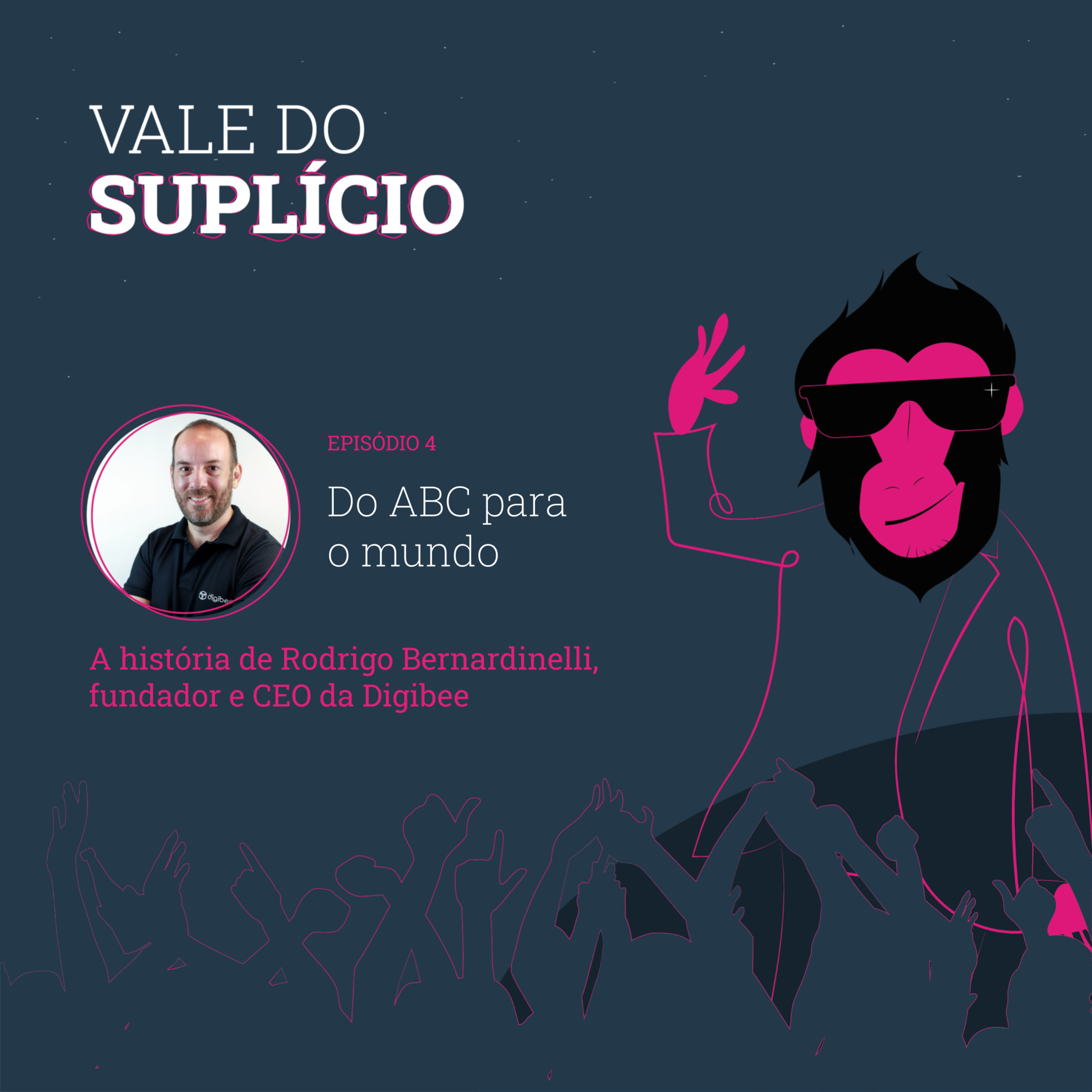 Do ABC para o mundo: a história de Rodrigo Bernardinelli, fundador e CEO da Digibee | Vale do Suplício #4 episode artwork