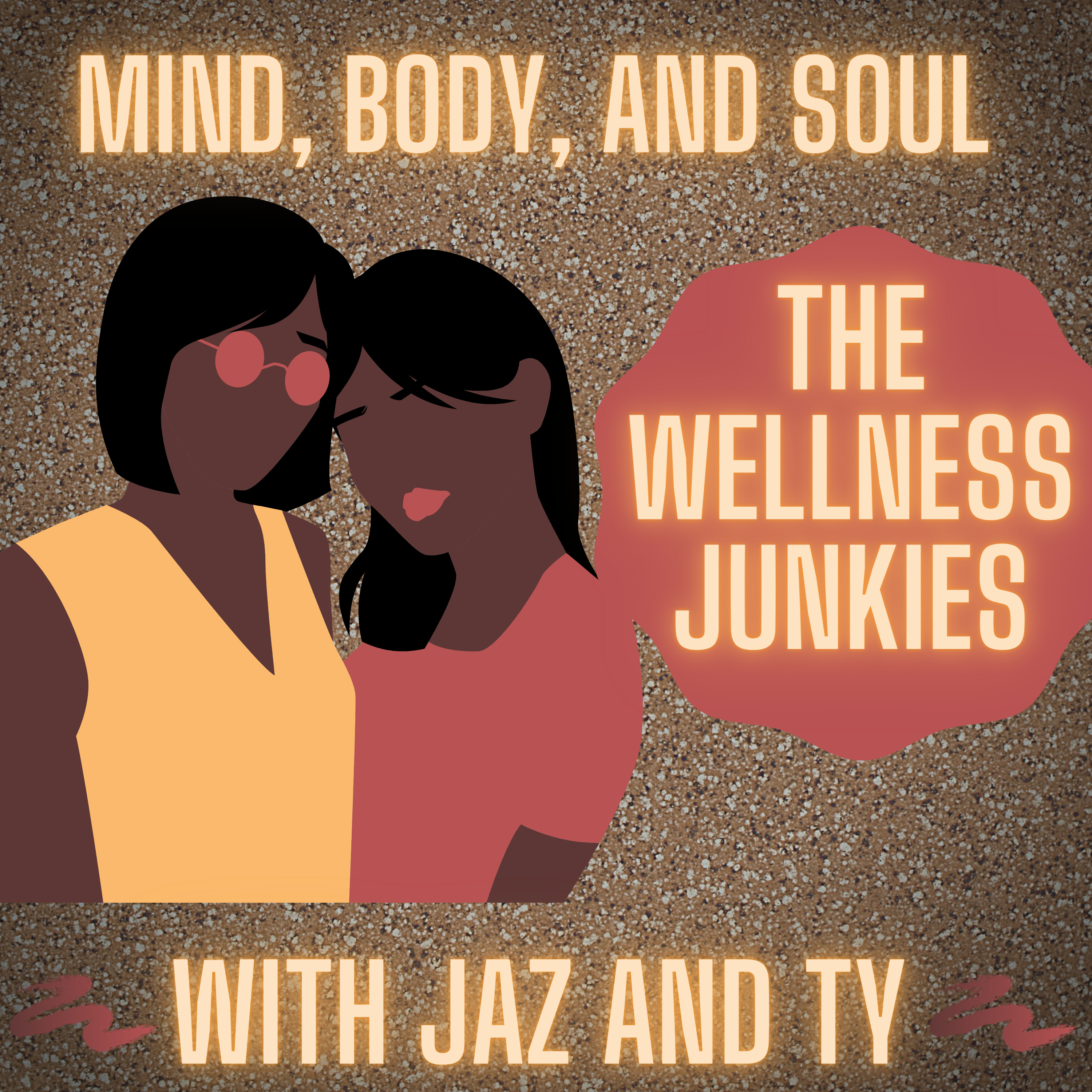 1. Getting to know The Wellness Junkies + Practicing Self- Love episode artwork