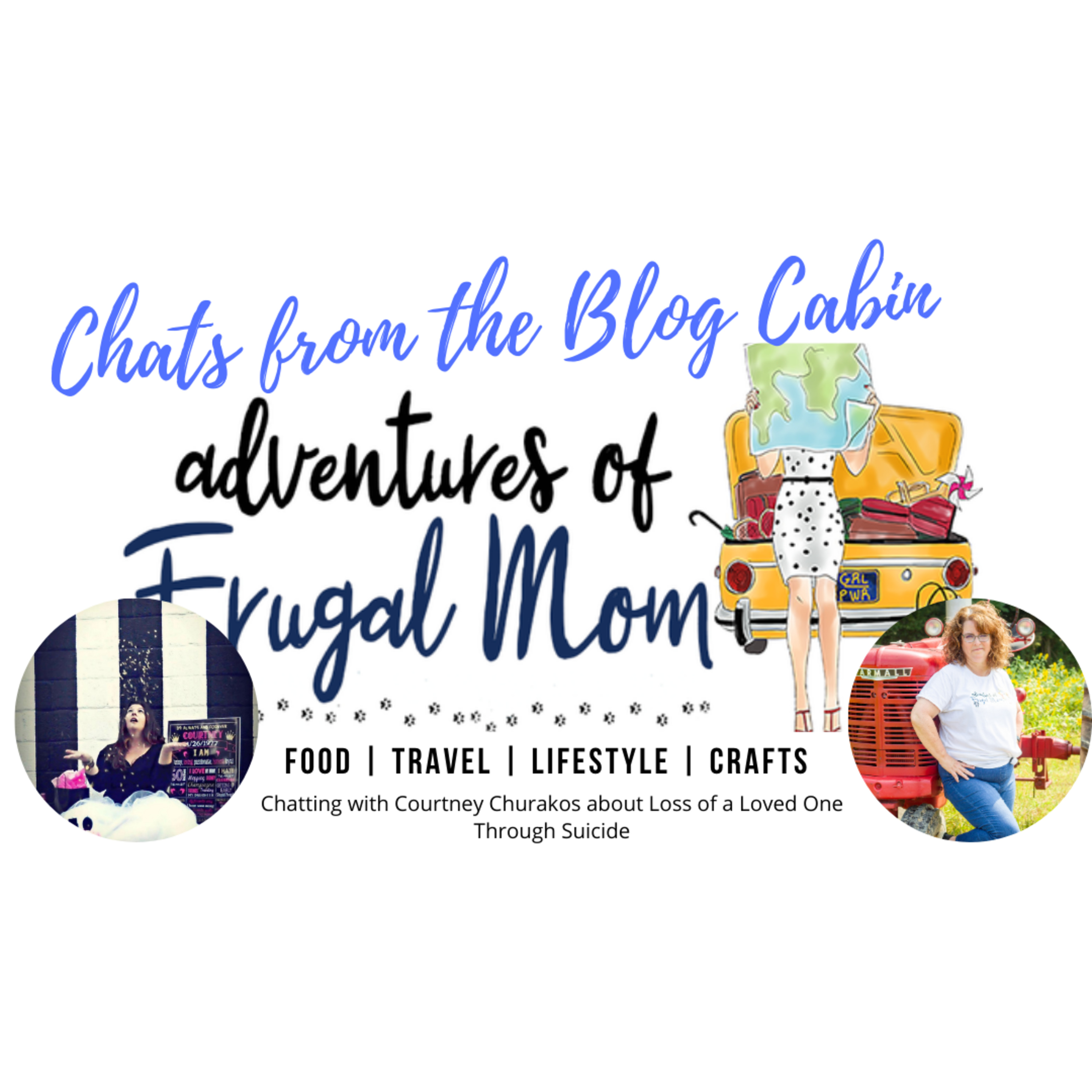 56: Chatting with Courtney Churakos about Loss of a Loved One Through Suicide  episode artwork