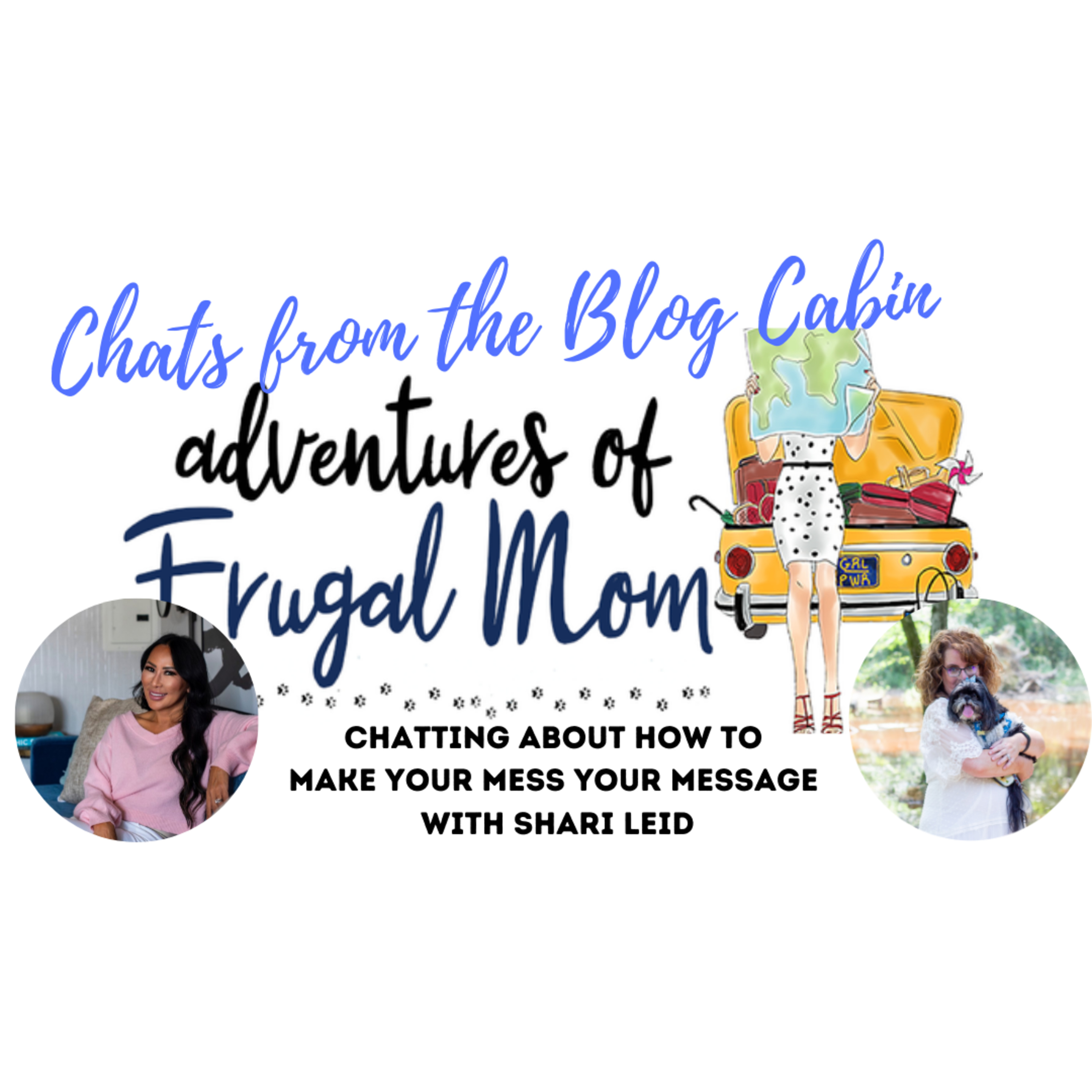 258: Chatting about how to Make Your Mess Your Message with Shari Leid  episode artwork