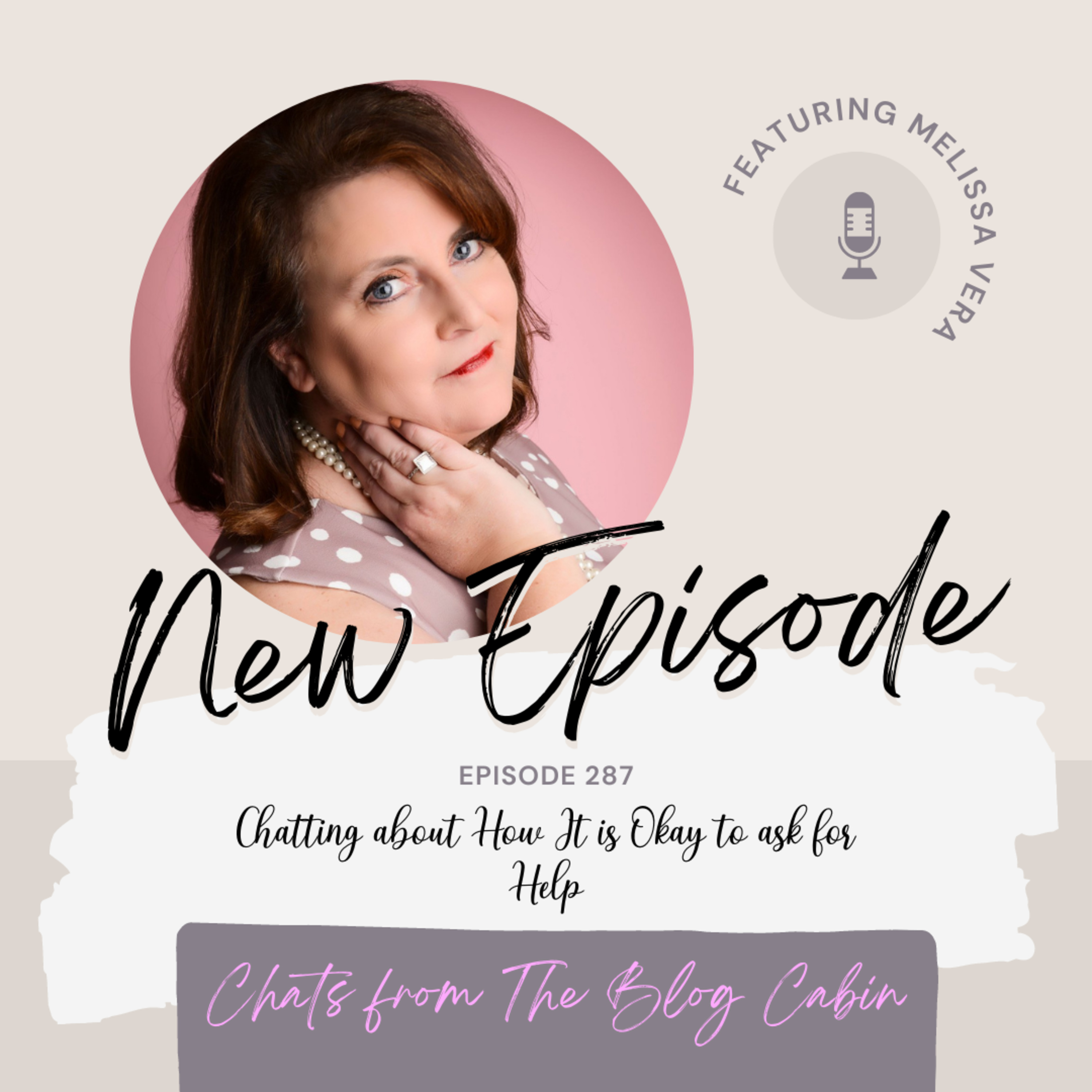 287: Chatting about How It is Okay to ask for Help!! episode artwork