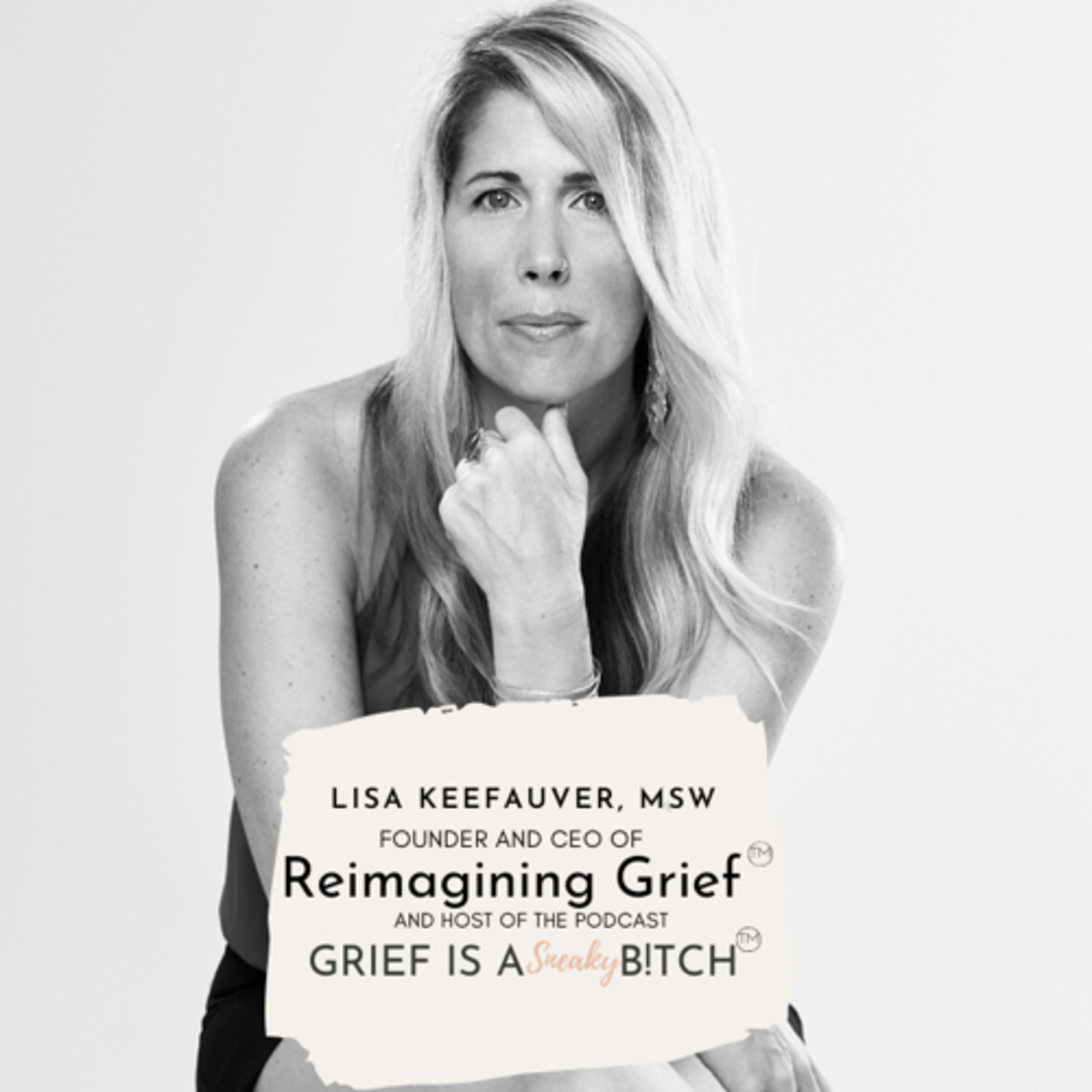 44. Reimagining Grief: Lisa Keefauver