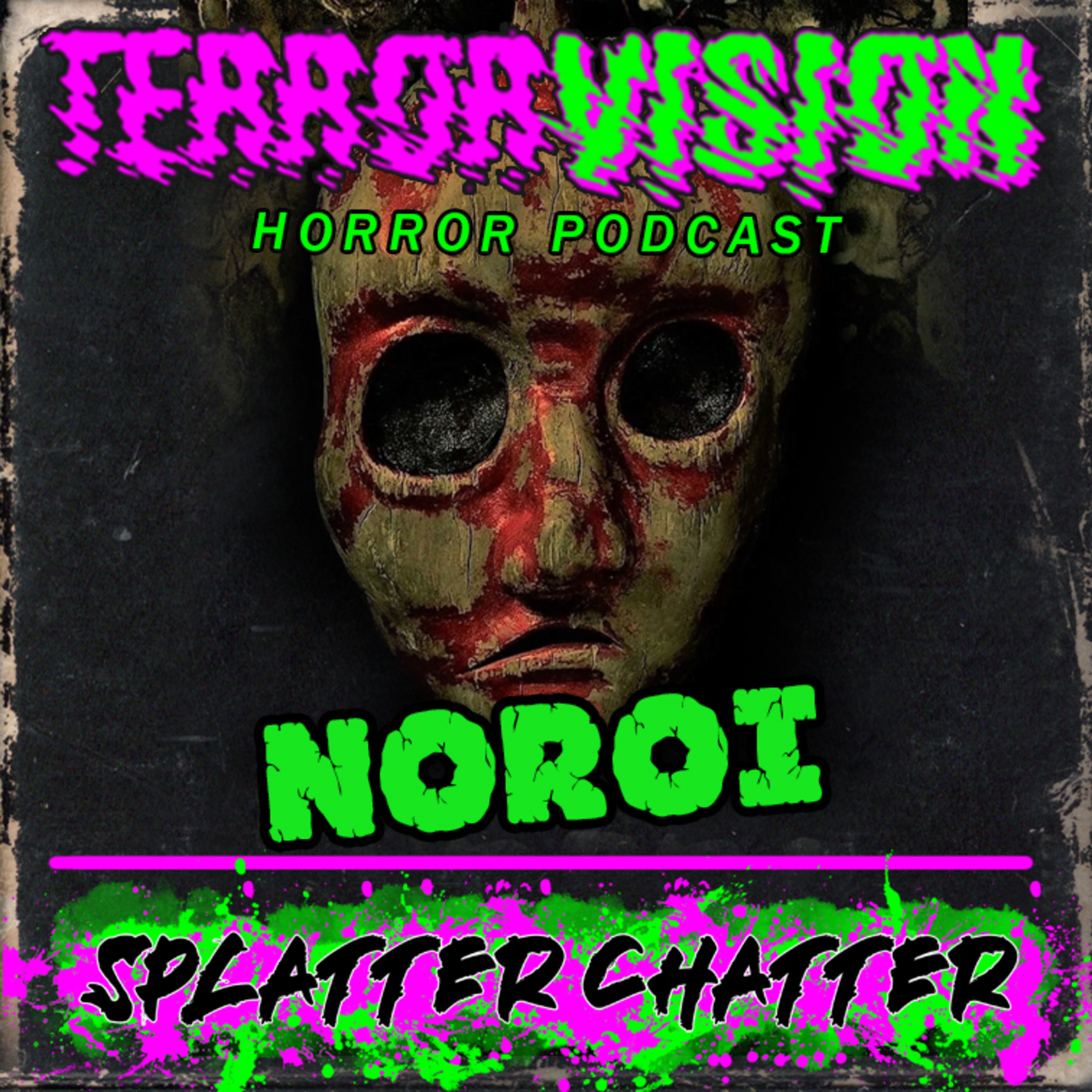 Ep.69 SPLATTER CHATTER: We Watch NOROI : THE CURSE