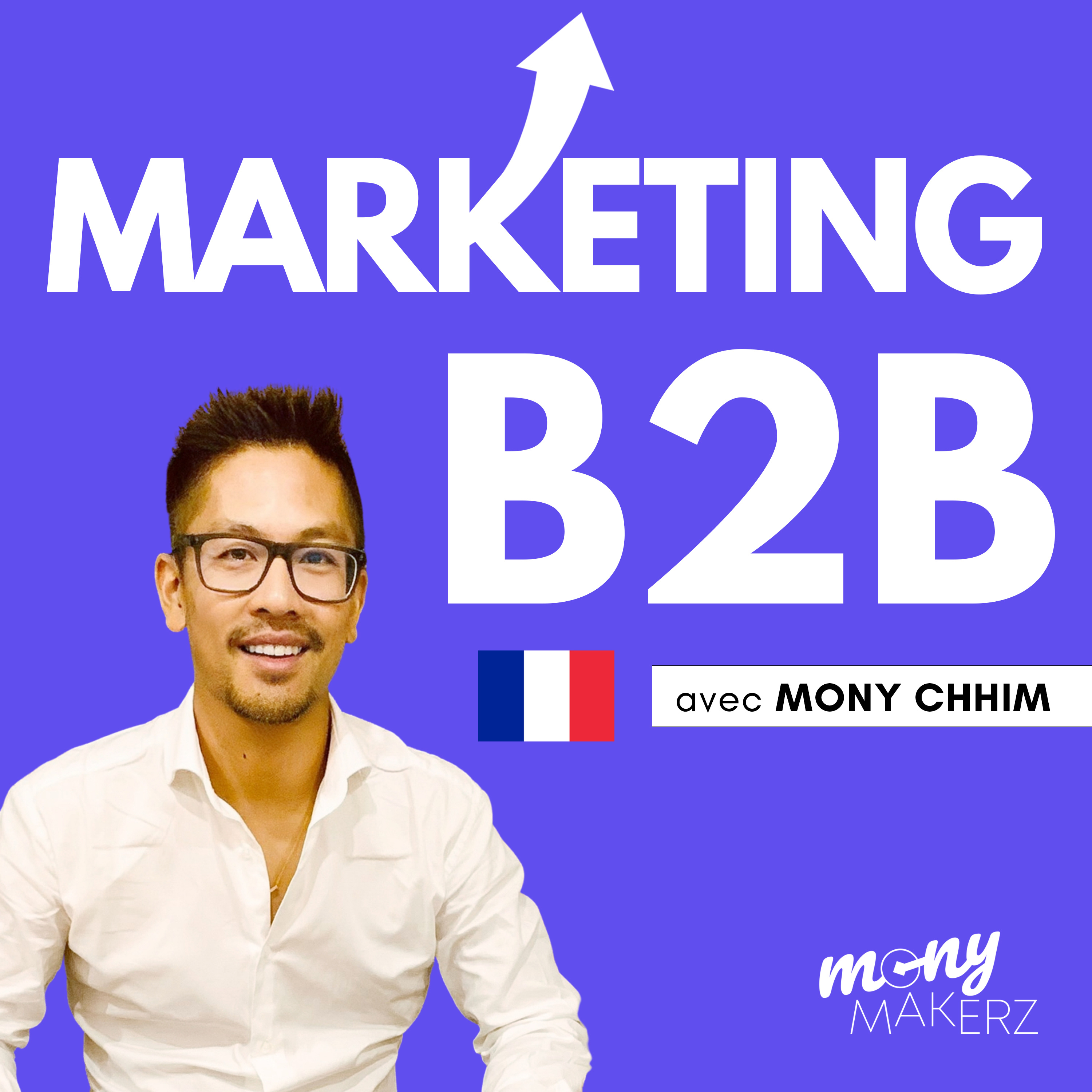 Marketing B2B avec Mony Chhim