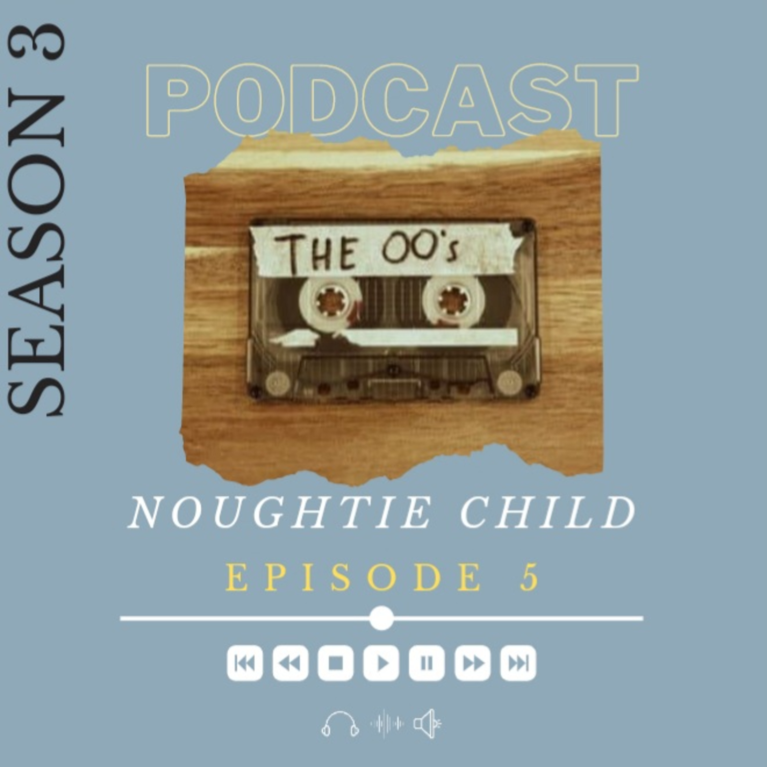 Noughtie Child Podcast