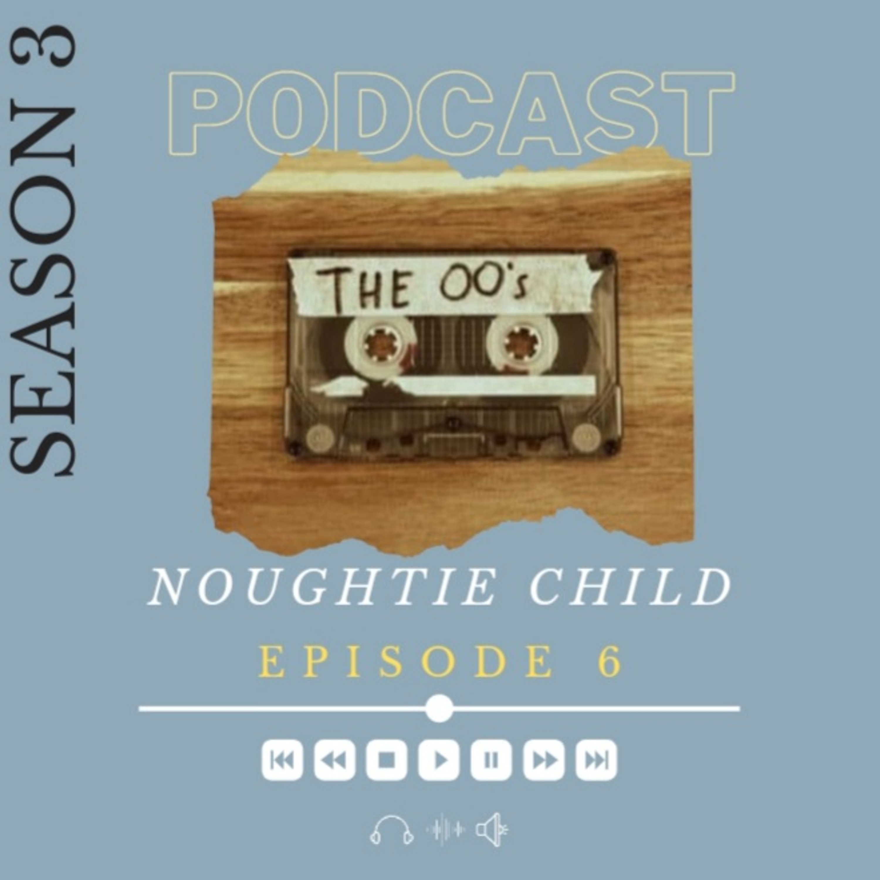 Noughtie Child Podcast