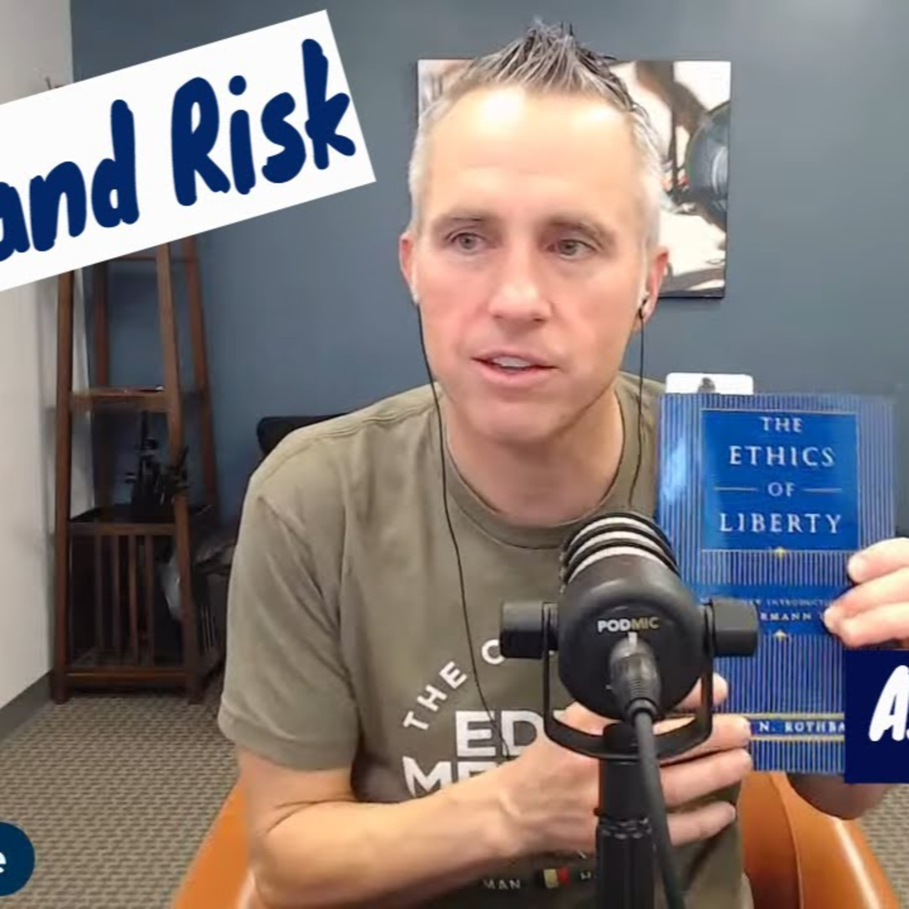 Fear and Risk in a Pandemic - Rothbard's Take - EP 8