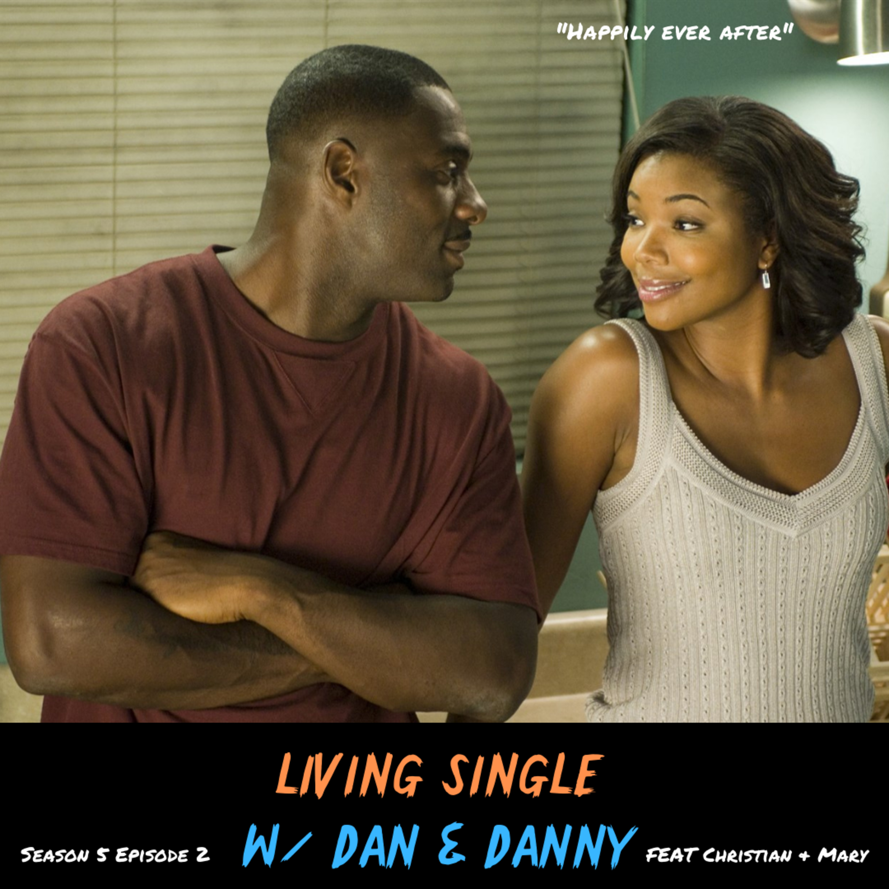 Living Single W/ Dan & Danny™