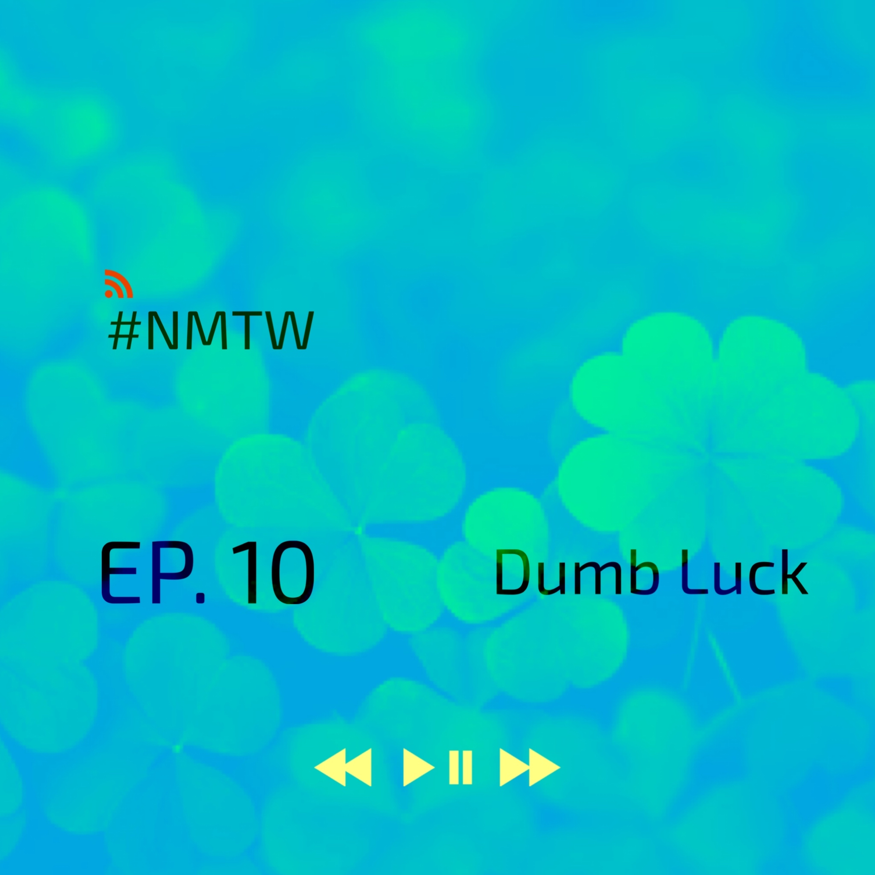 Ep. 10 - DUMB LUCK episode artwork