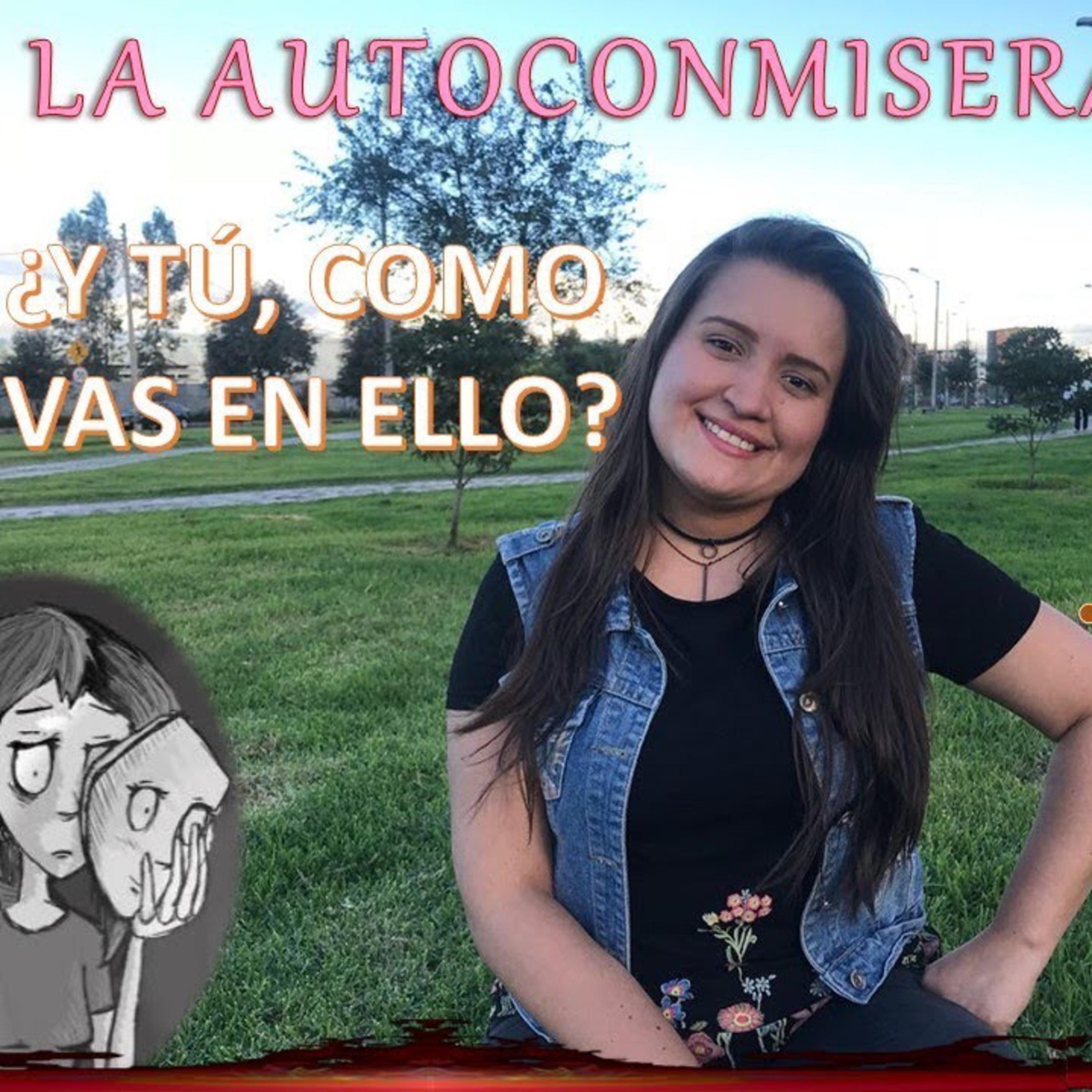 La Autoconmiseración: Identifícala y Elimínala! episode artwork