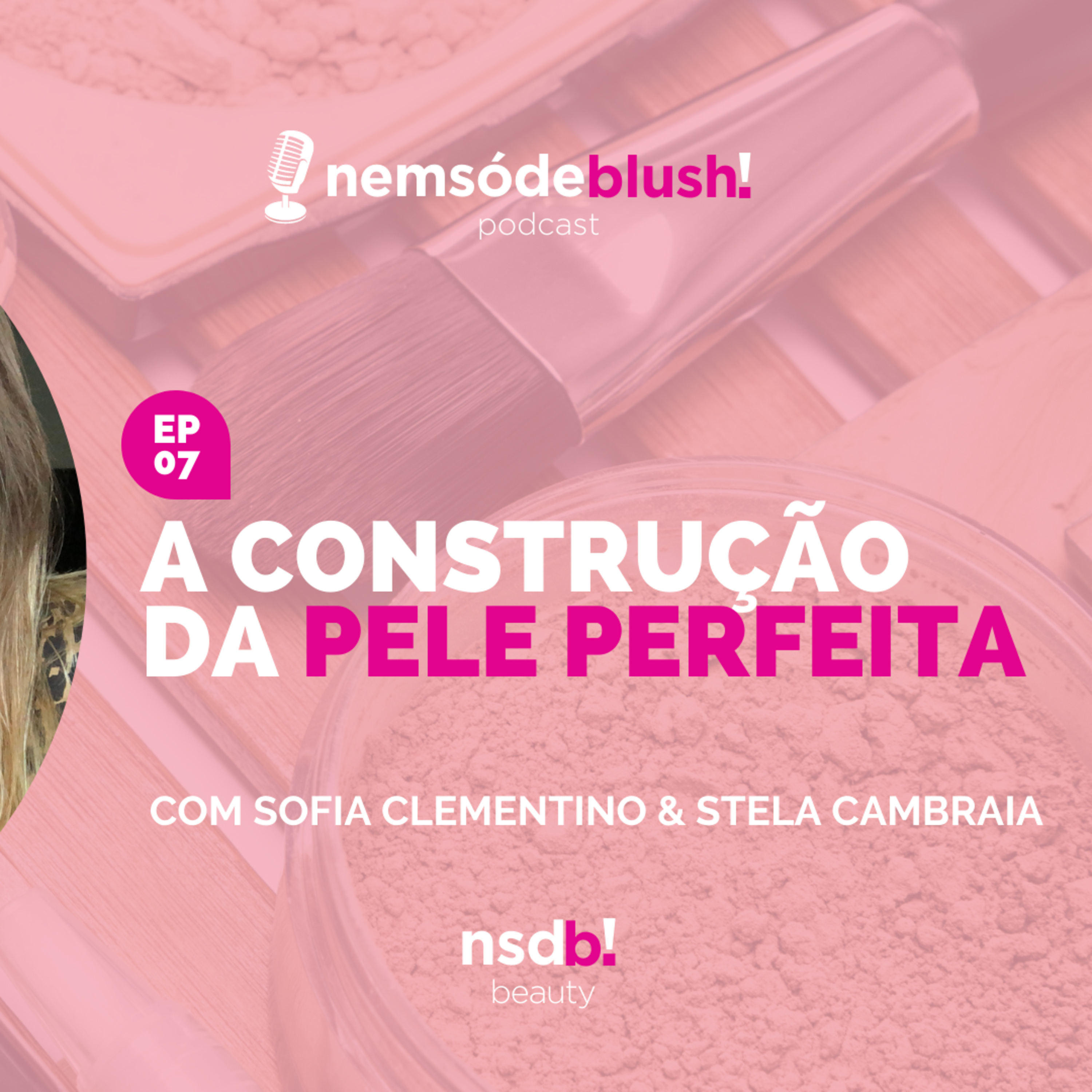 Podcast Nem só de Blush