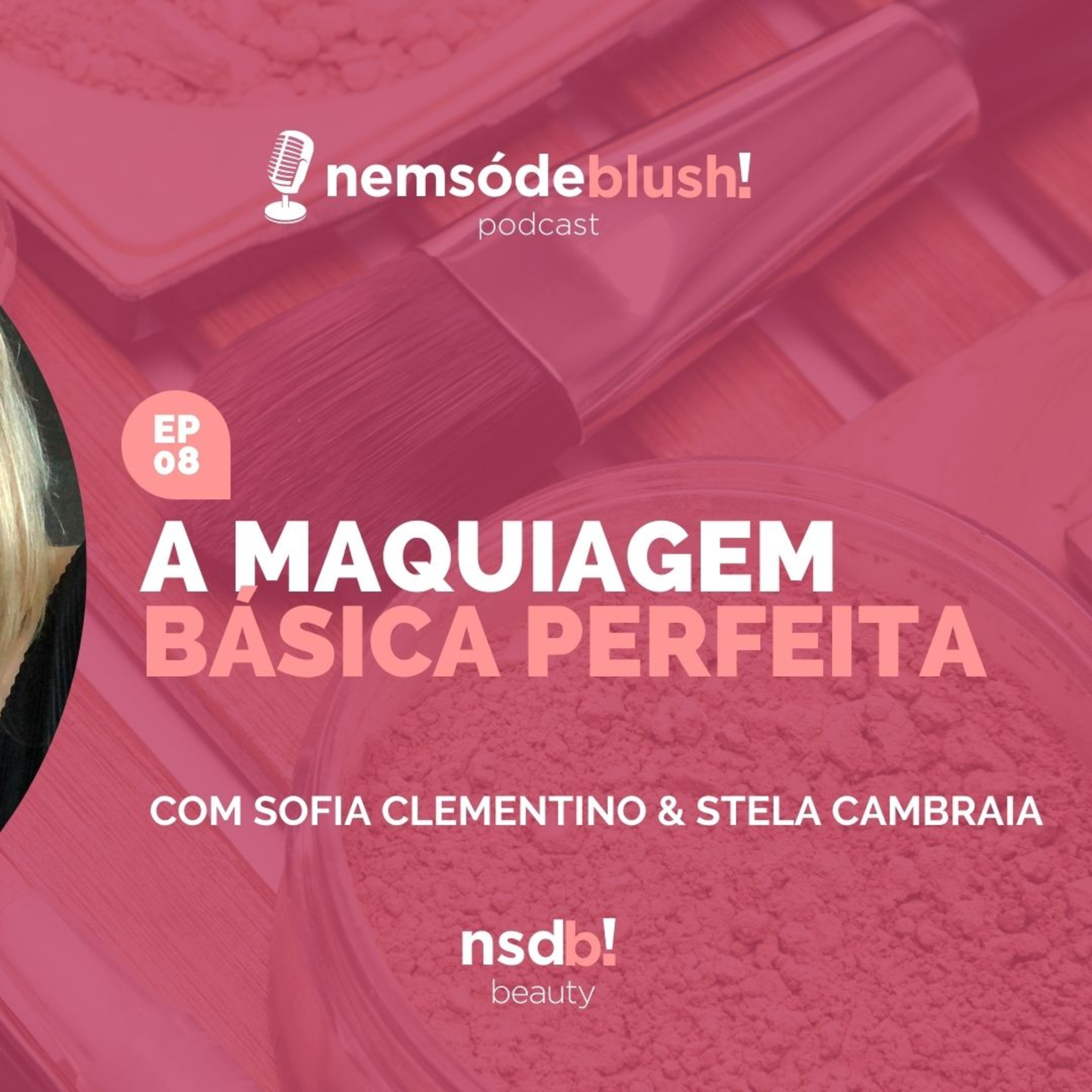 Podcast Nem só de Blush