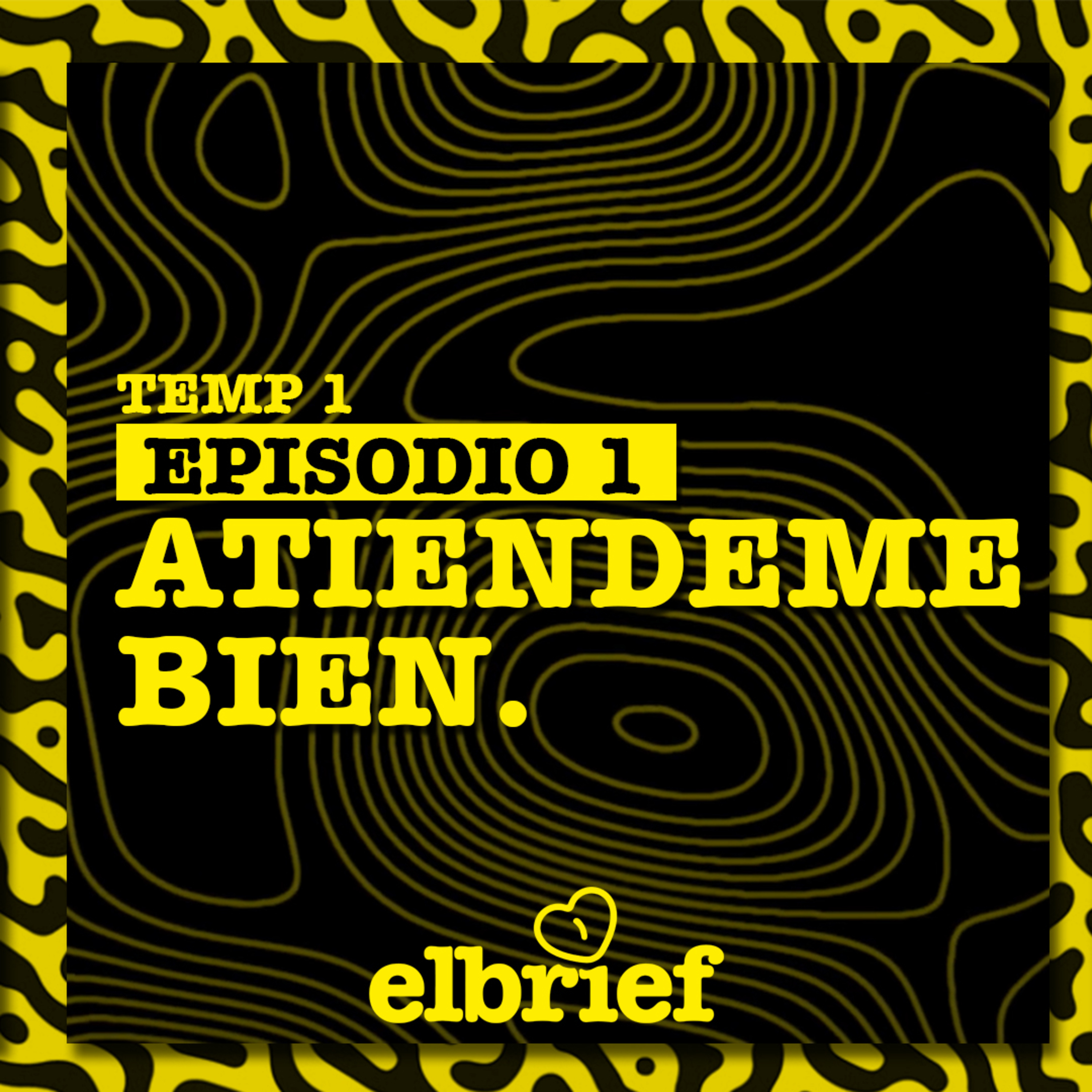 El Brief T1EP01 Atiéndeme bien