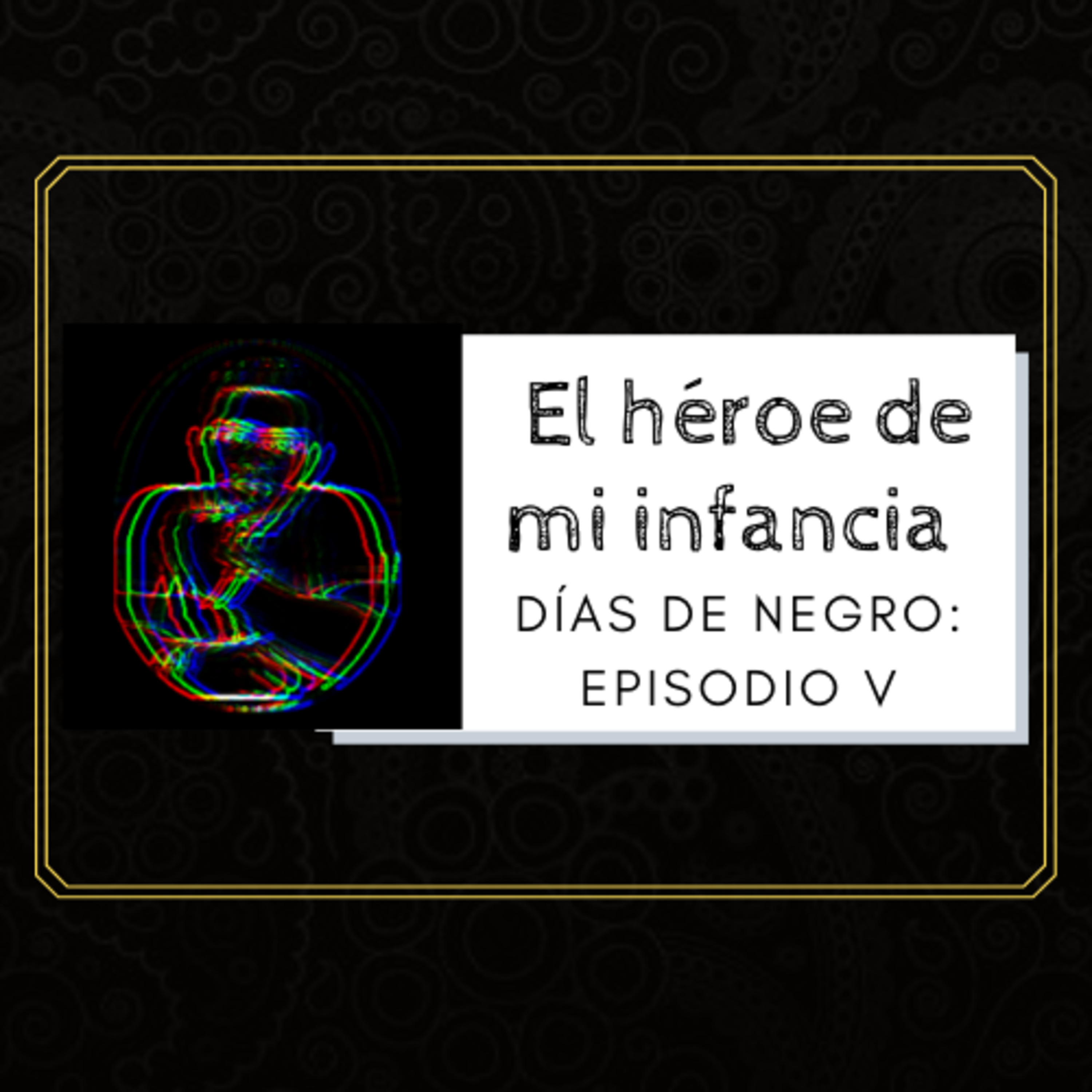 El héroe de mi infancia episode artwork