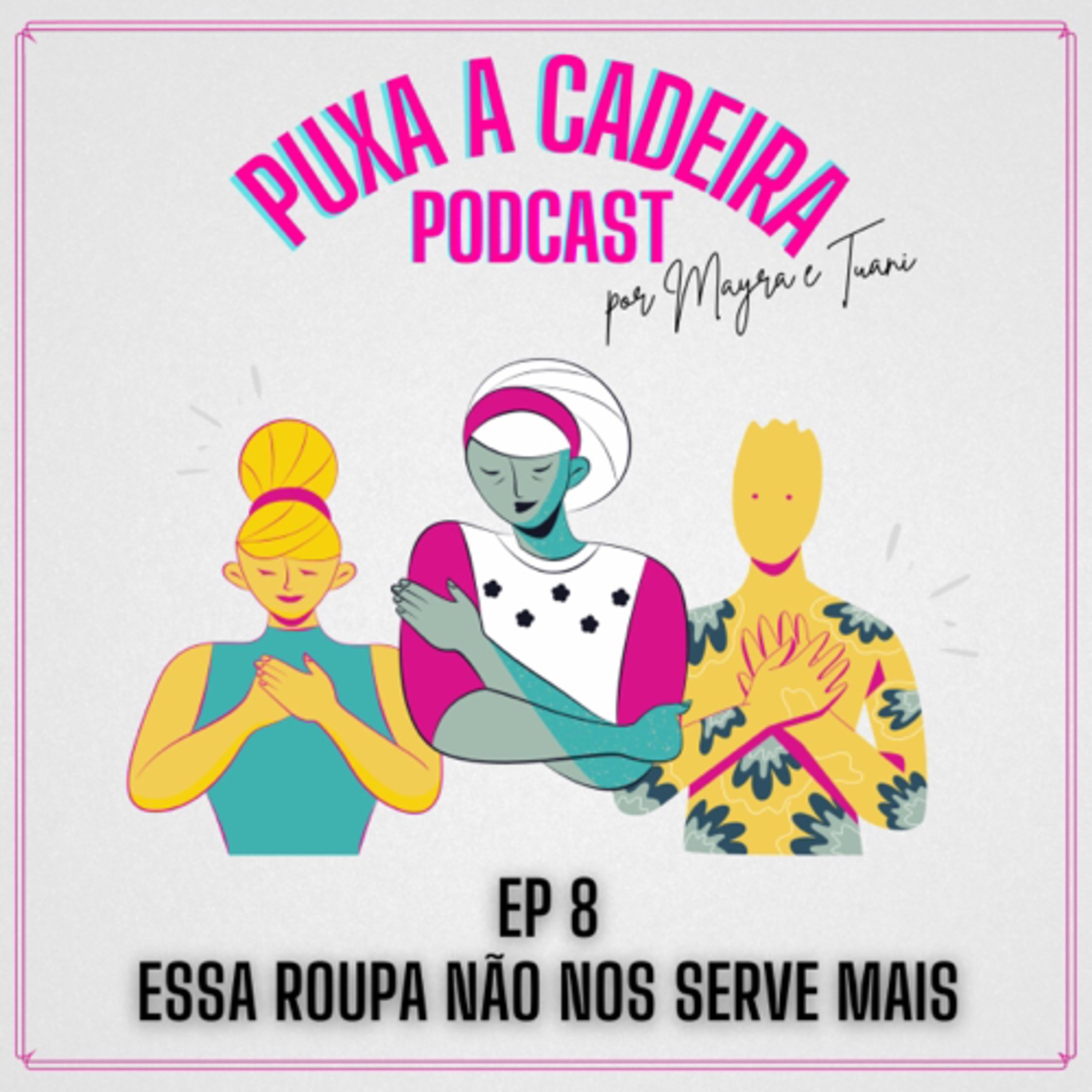 Essa roupa não nos serve mais