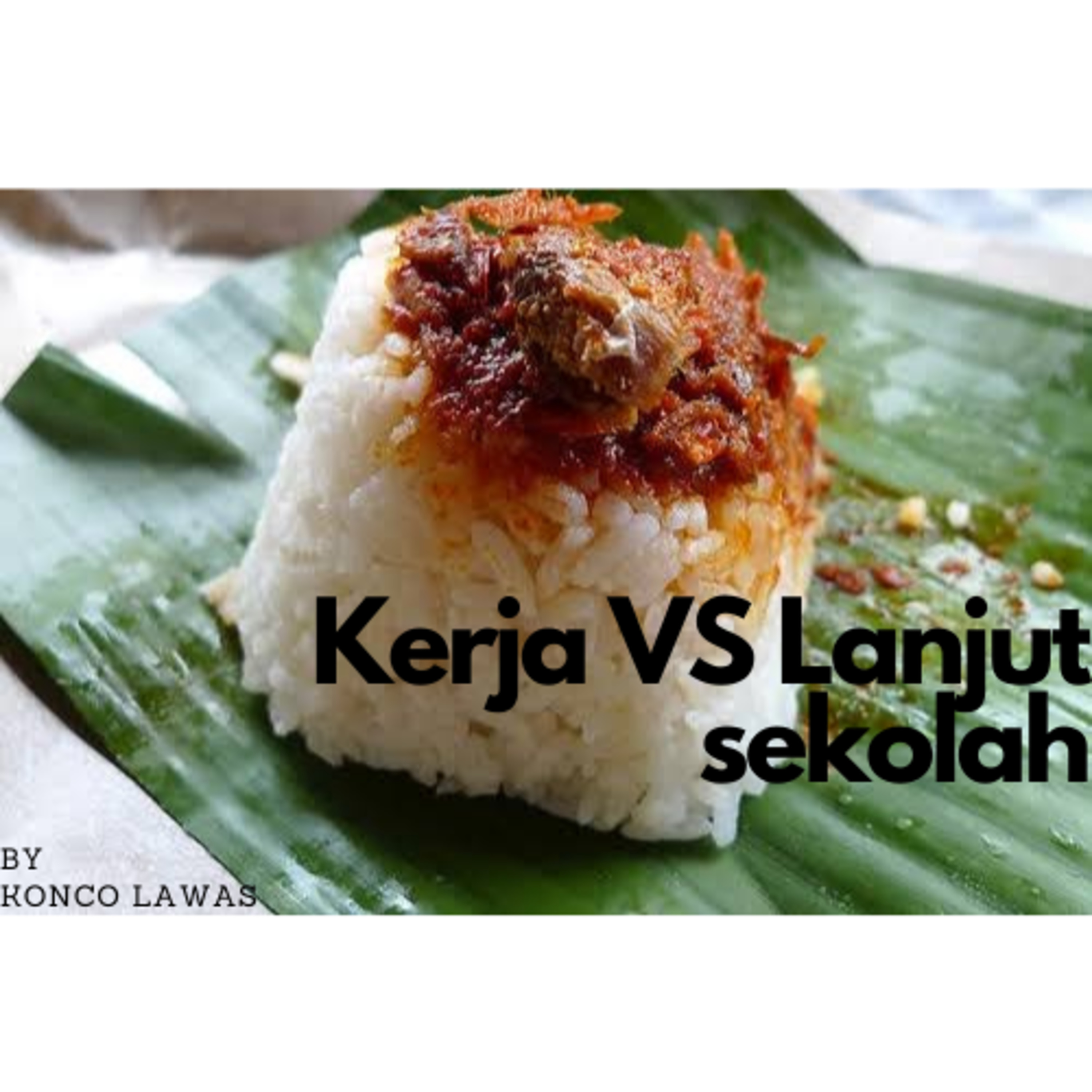 Kerja VS Lanjut sekolah episode artwork