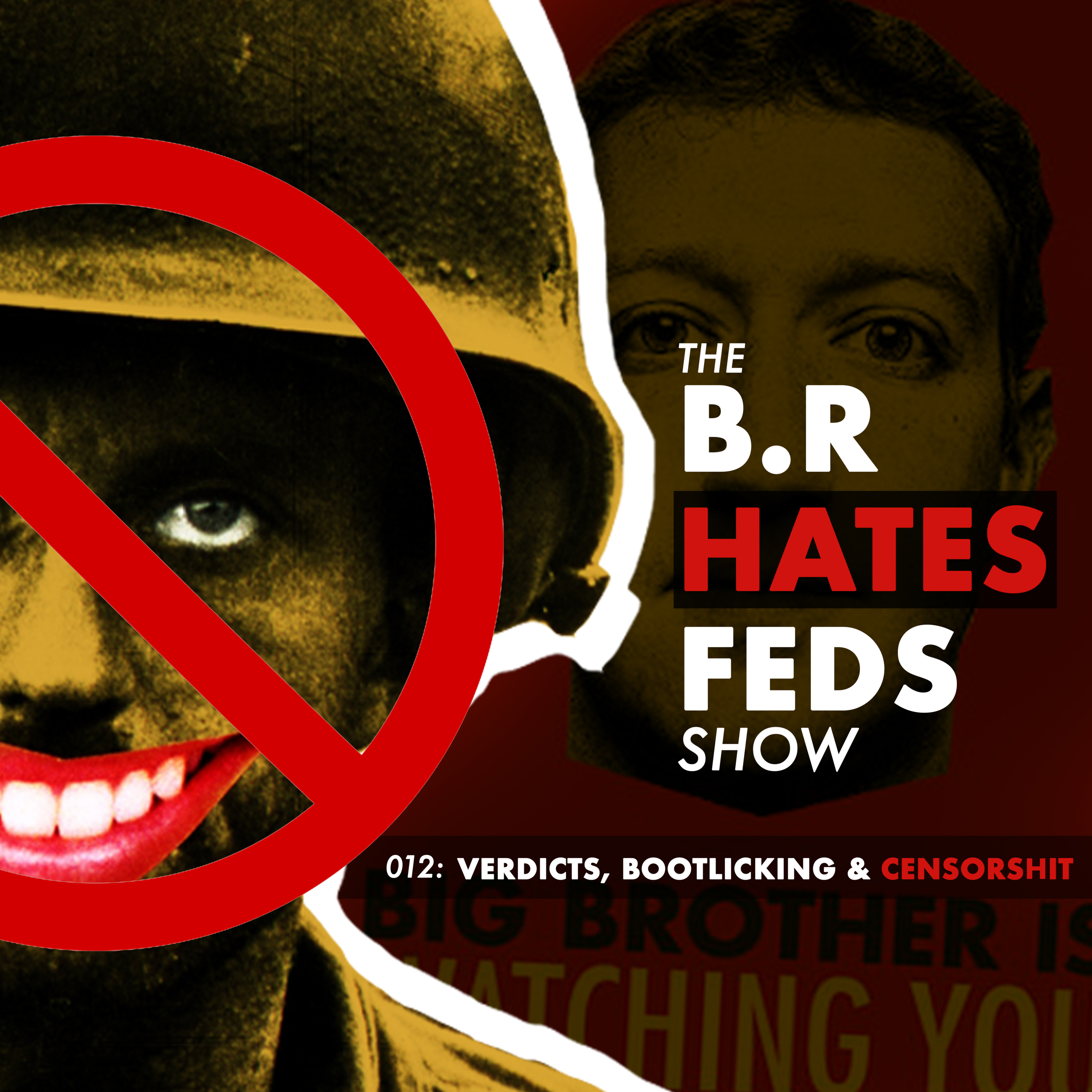 The BR Hates Feds Show