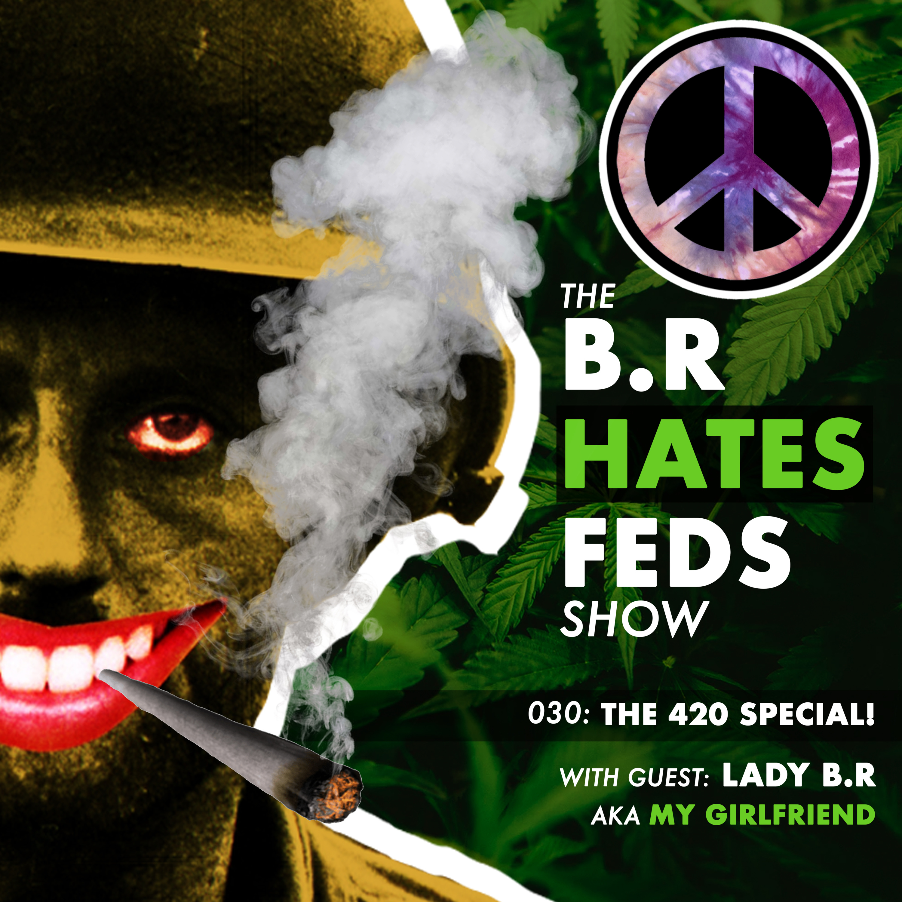 The BR Hates Feds Show