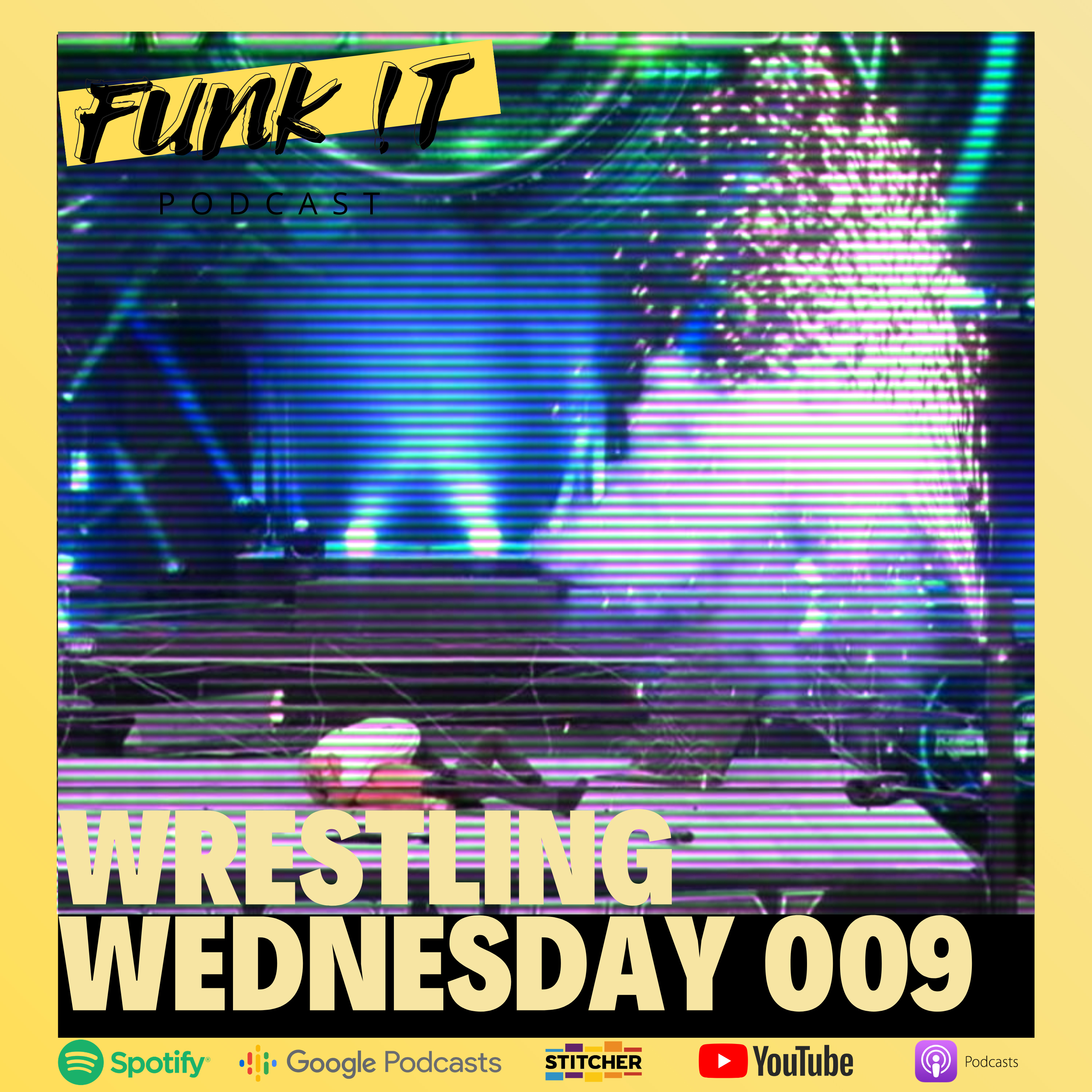 Wrestling Wednesday 009 - Baby you're a firework | FUNK !T Pod episode artwork