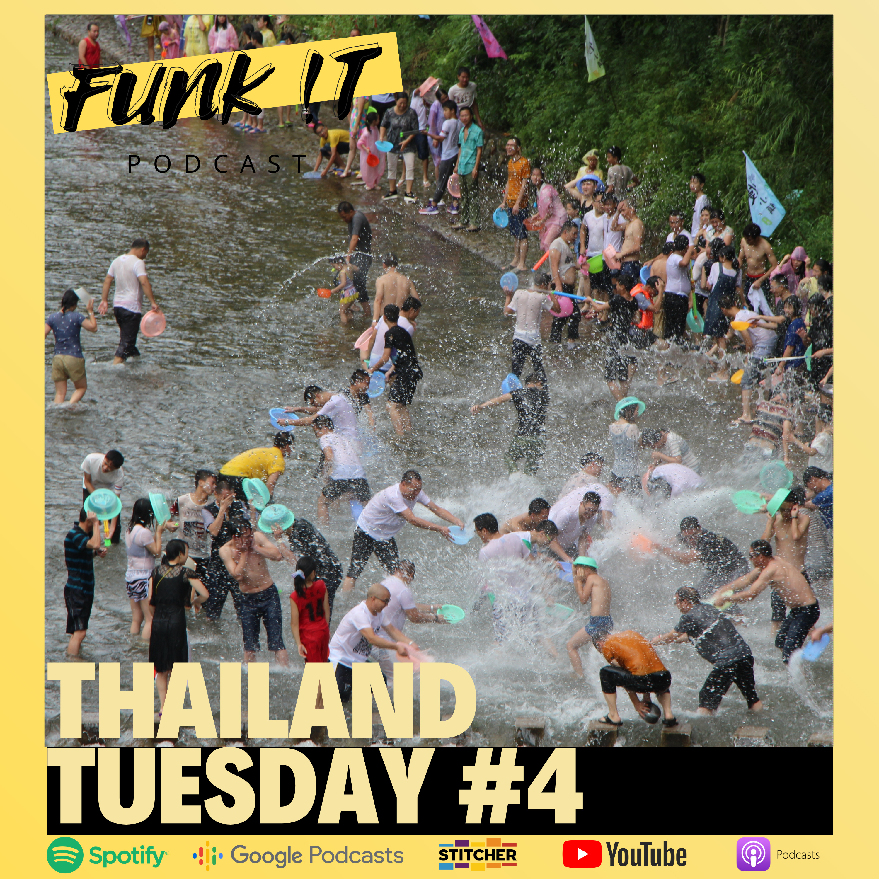 Thailand Tuesday #4 | Songkran - Thai New Year | FUNK !T episode artwork