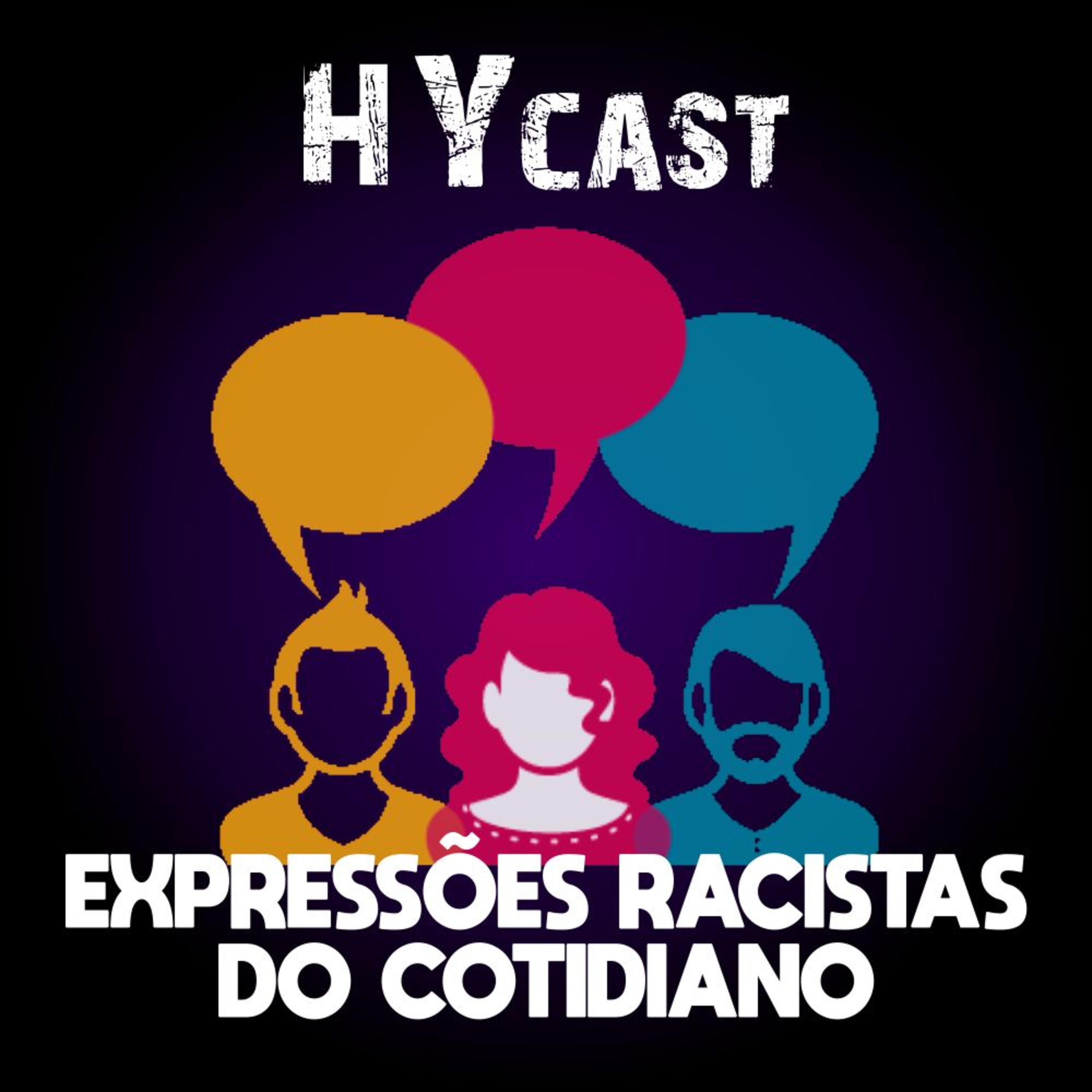 #HYcast 24 - Expressões racistas do cotidiano